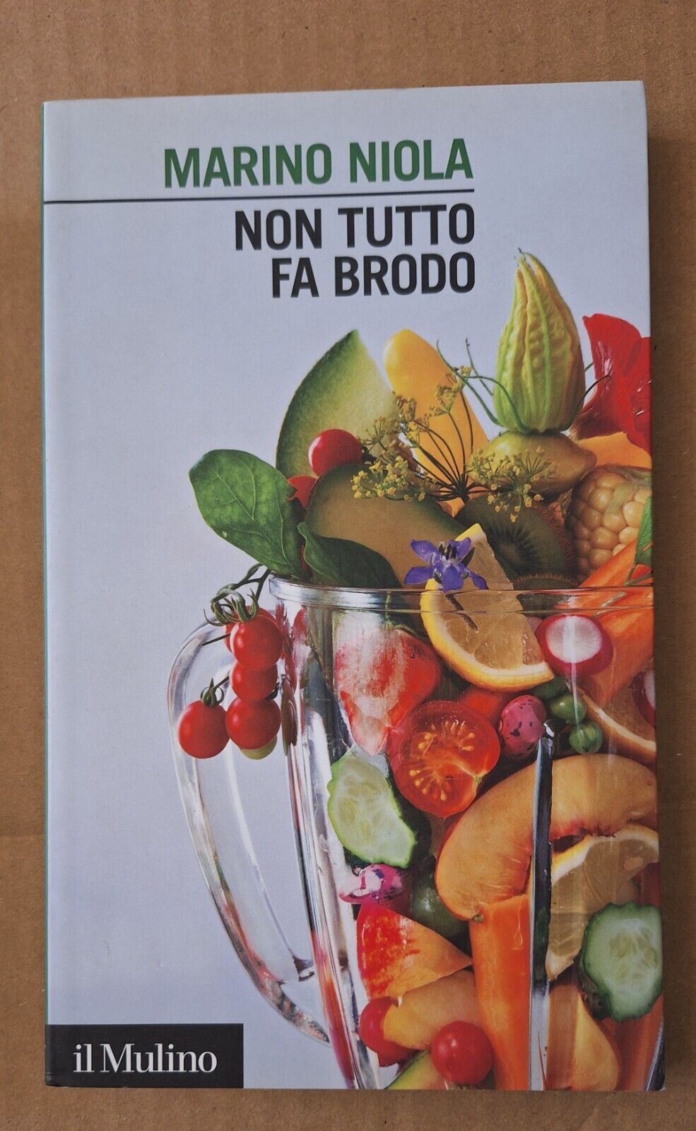 MARINO NIOLA NON TUTTO FA BRODO IL MULINO 2012
