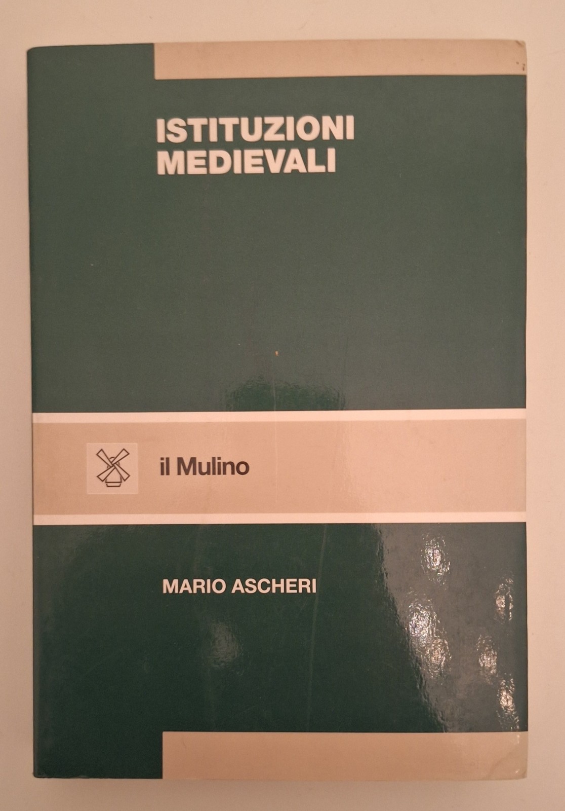 MARIO ASCHERI ISTITUZIONI MEDIEVALI IL MULINO 1994