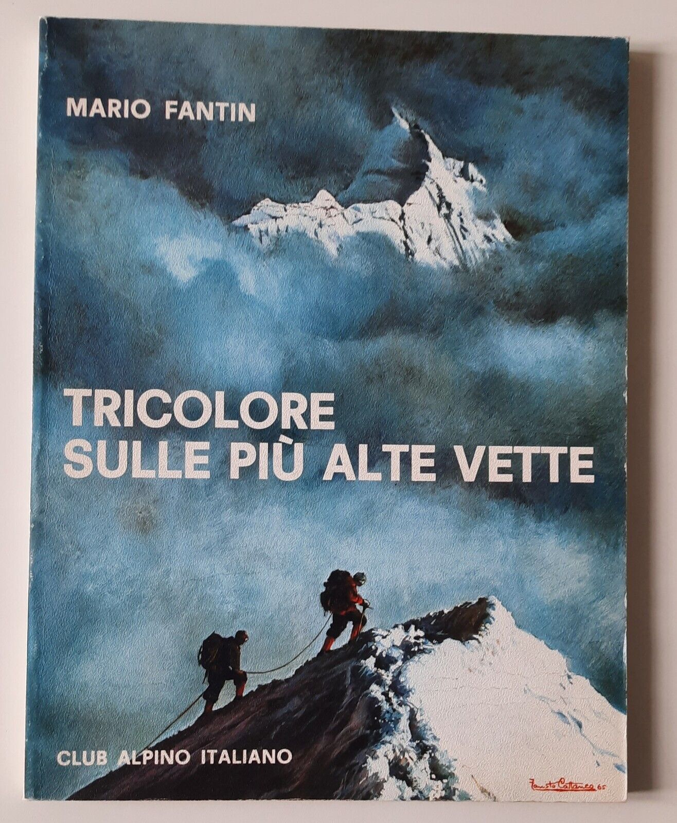 MARIO FANTIN TRICOLORE SULLE PIU' ALTE VETTE CLUB ALPINO ITALIANO …