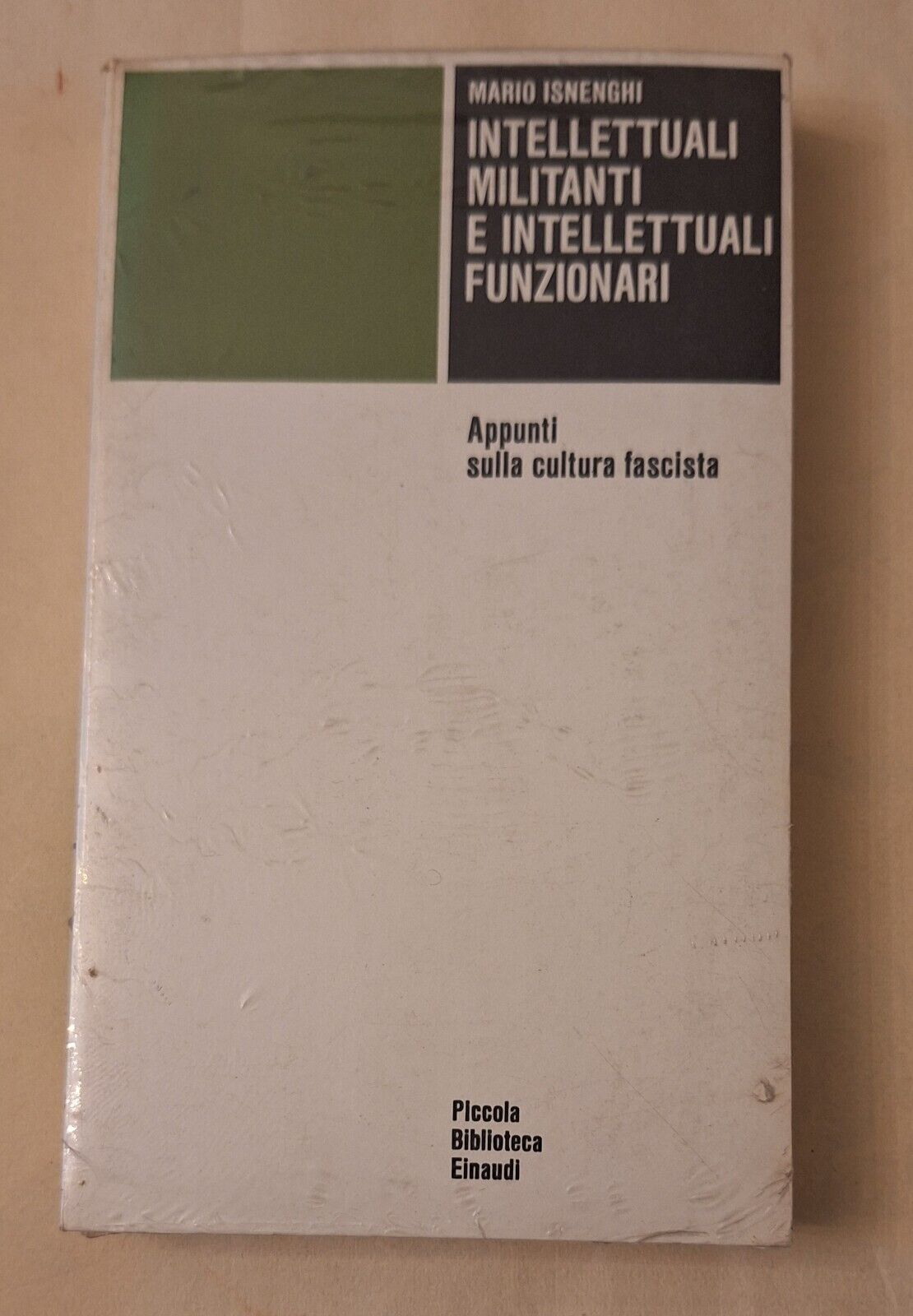 MARIO ISNENGHI INTELLETTUALI MILITANTI E INTELLETTUALI FUNZIONALI EINAUDI PBE