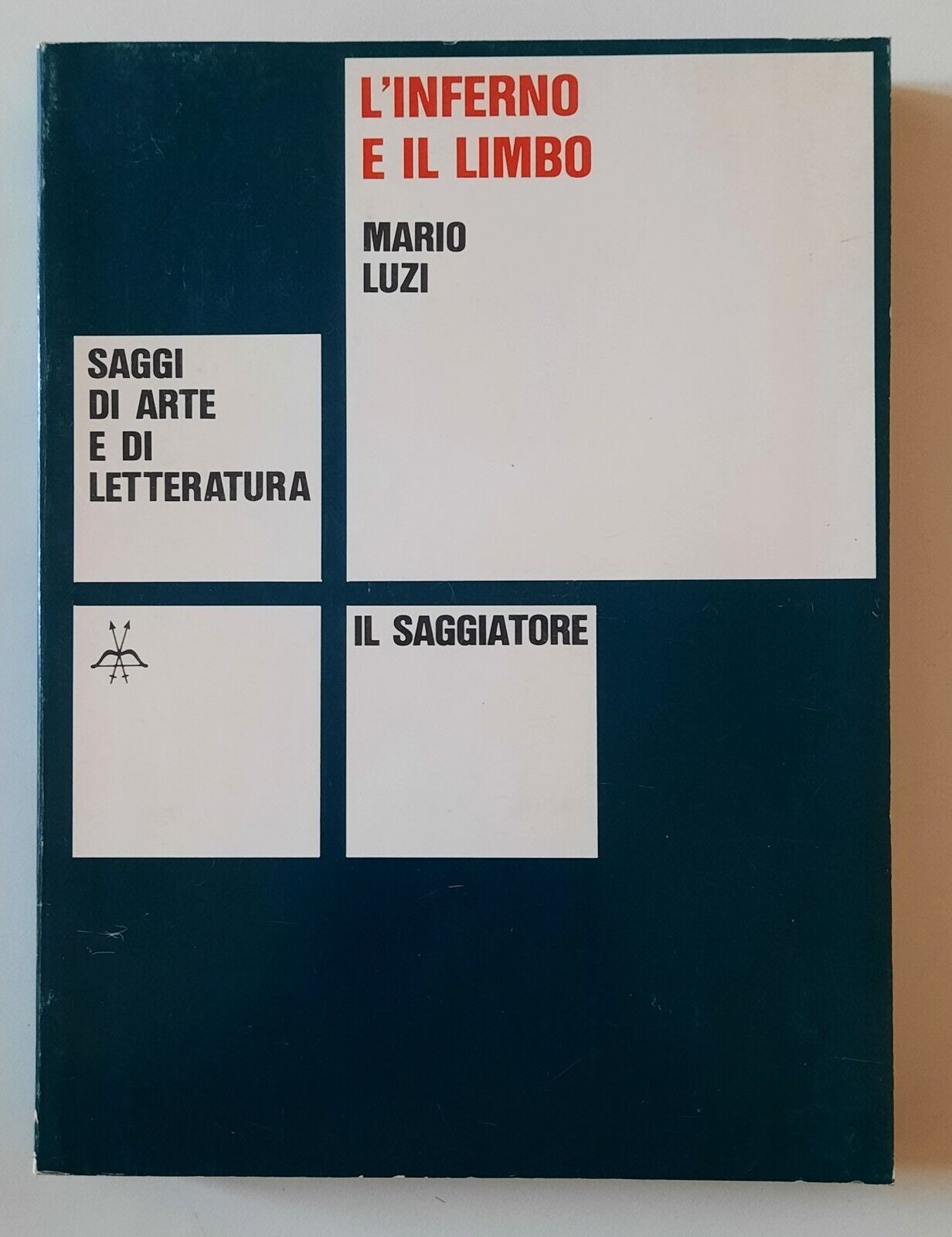 MARIO LUZI L'INFERNO E IL LIMBO IL SAGGIATORE 1964 1° …