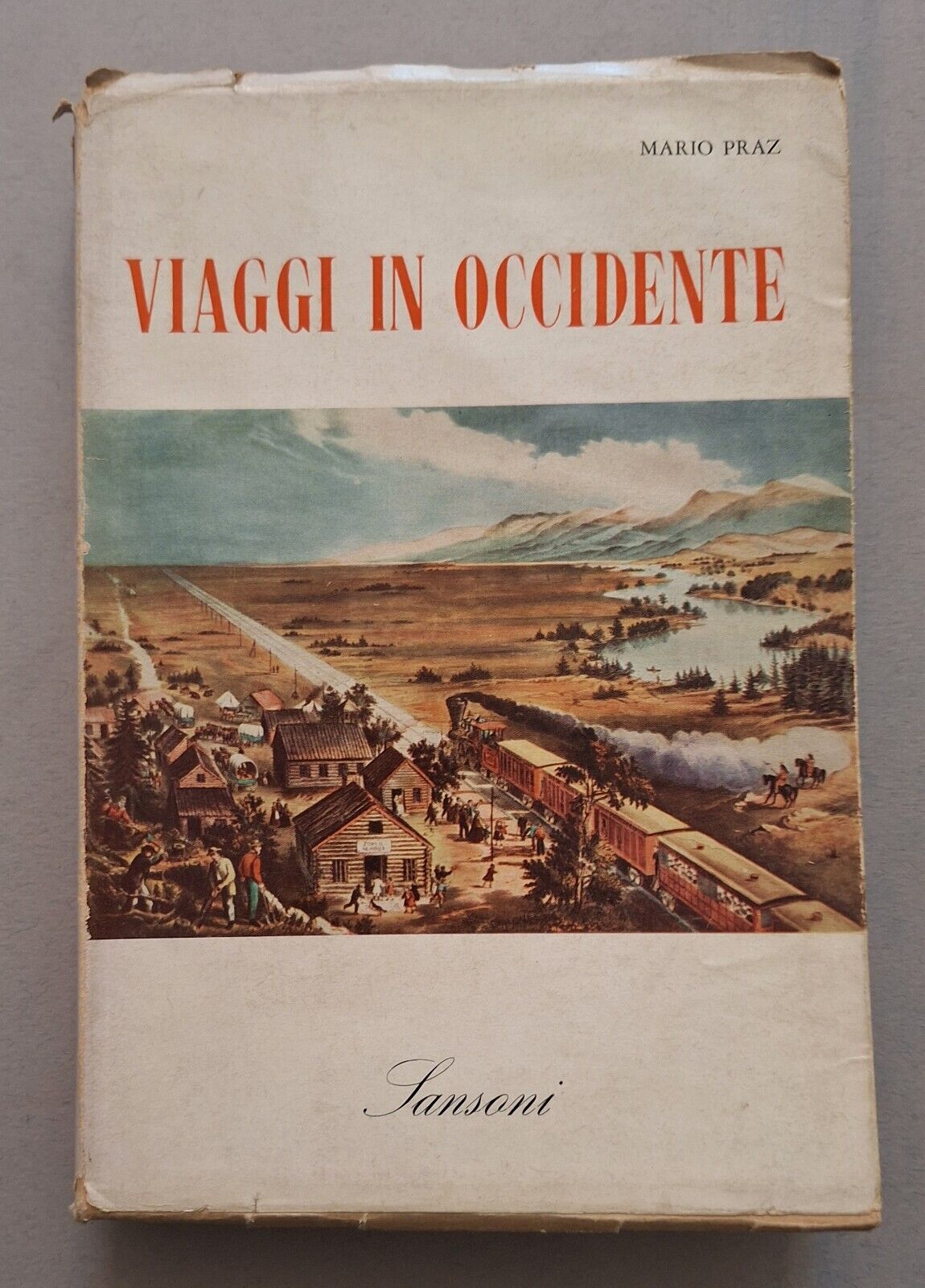 MARIO PRAZ VIAGGI IN OCCIDENTE SANSONI 1955