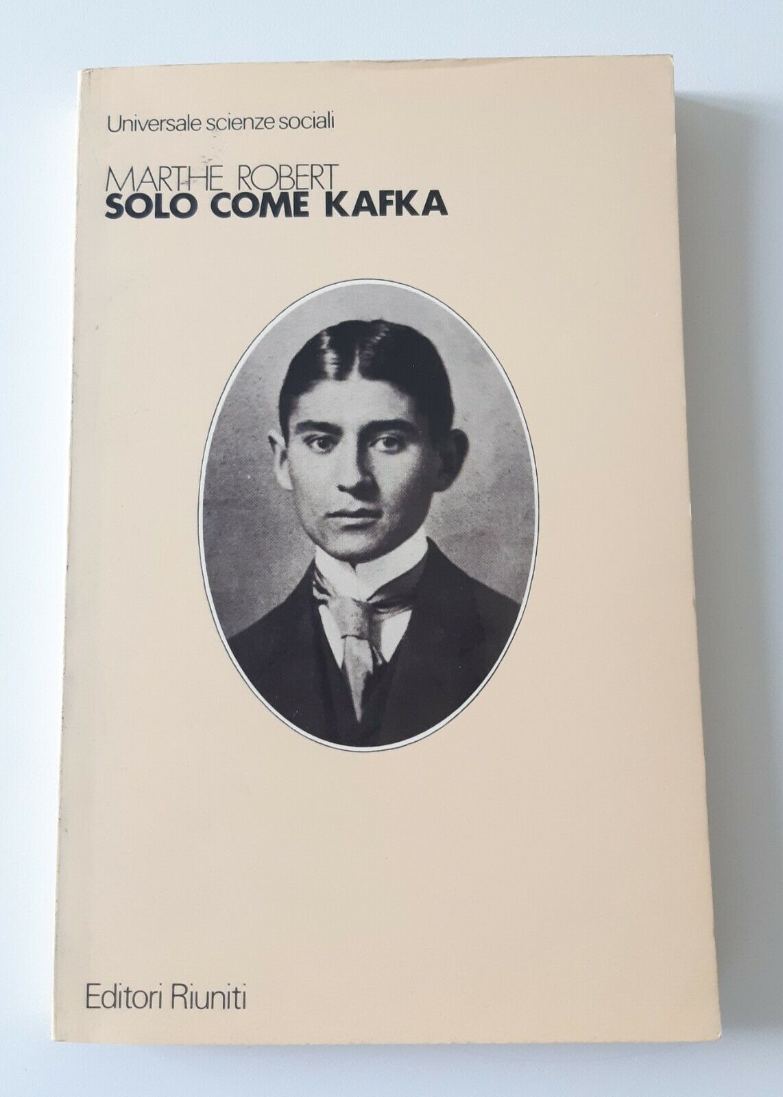 MARTHE ROBERT SOLO COME KAFKA RIUNITI 1982 1° ED.