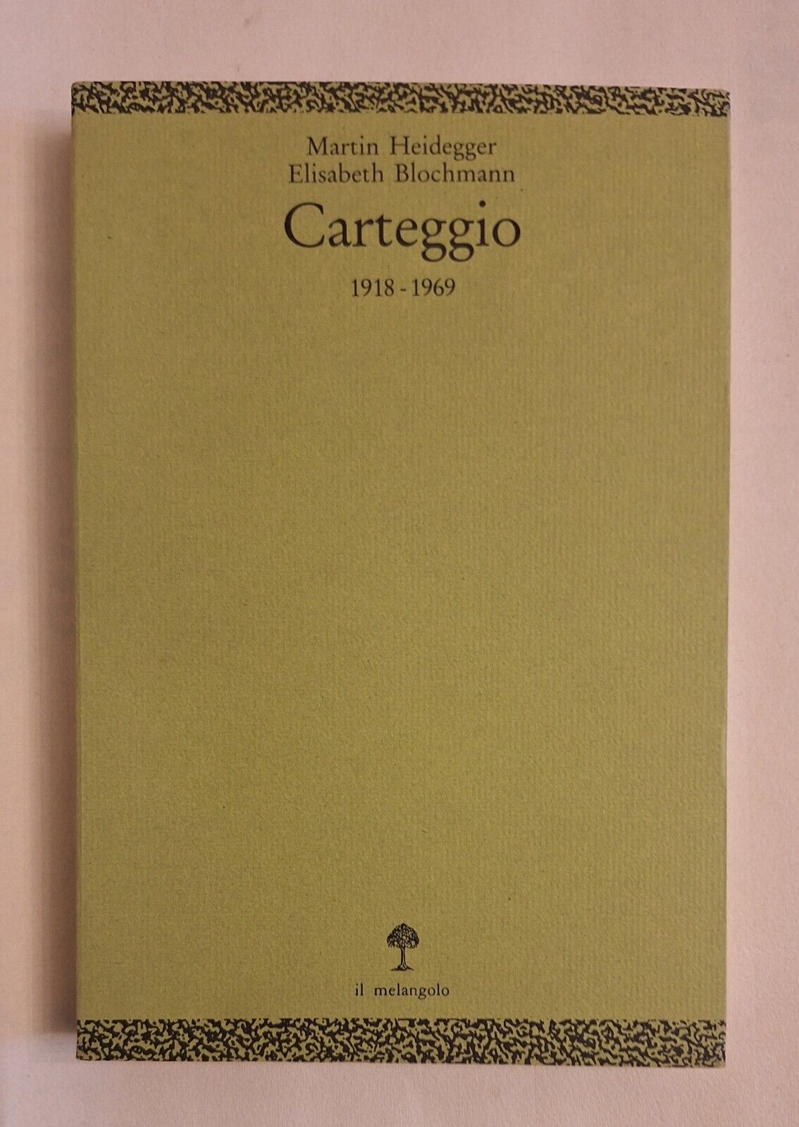 MARTIN HEIDEGGER ELISABETH BLOCHMANN CARTEGGIO 1918-1969 IL MELANGOLO 1991