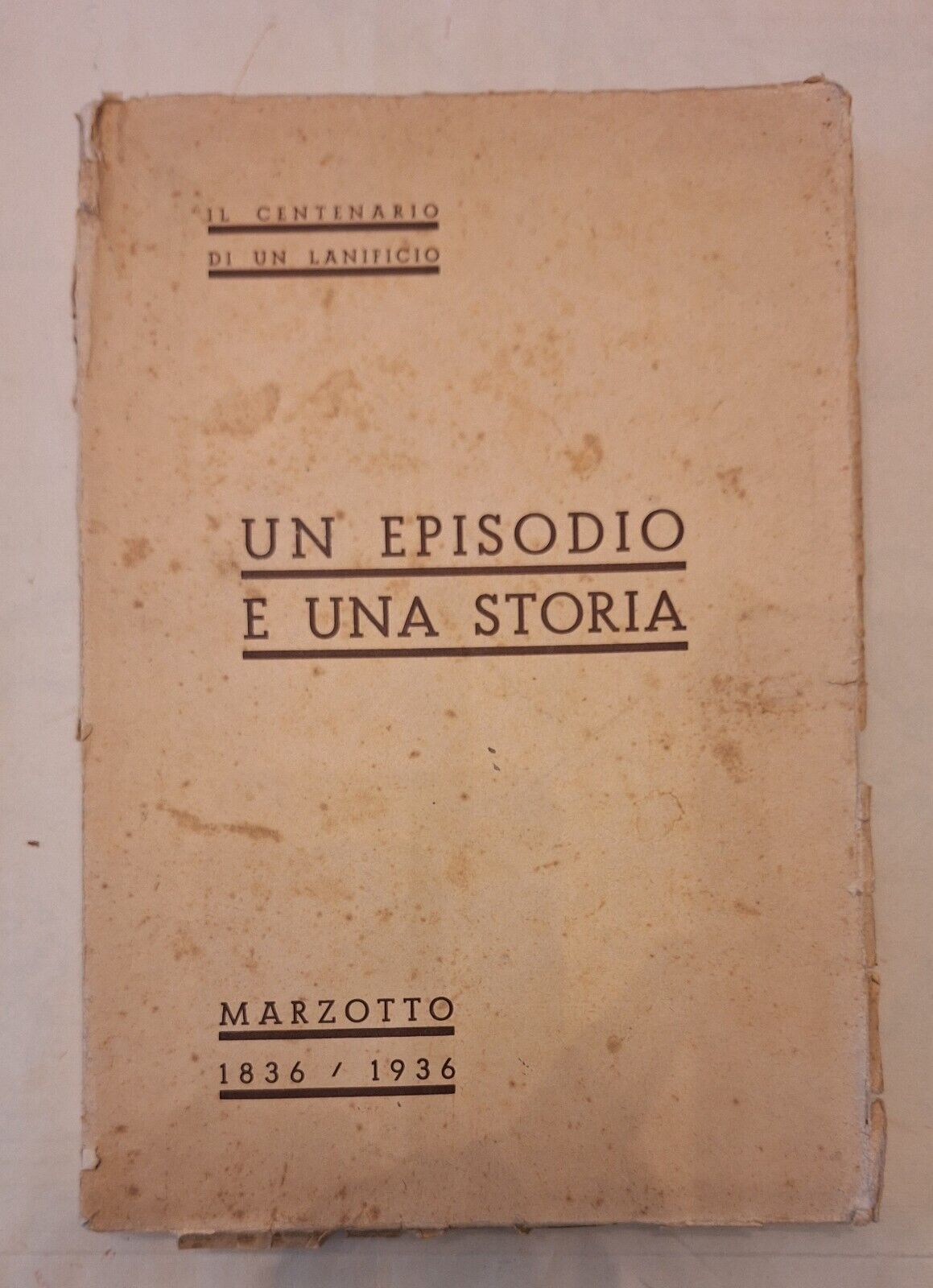 MARZOTTO 1836/1936 UN EPISODIO E UNA STORIA IL CENTENARIO DI …