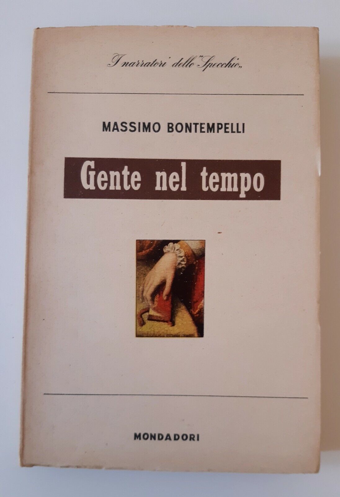 MASSIMO BONTEMPELLI GENTE NEL TEMPO MONDADORI LO SPECCHIO 1942 1° …