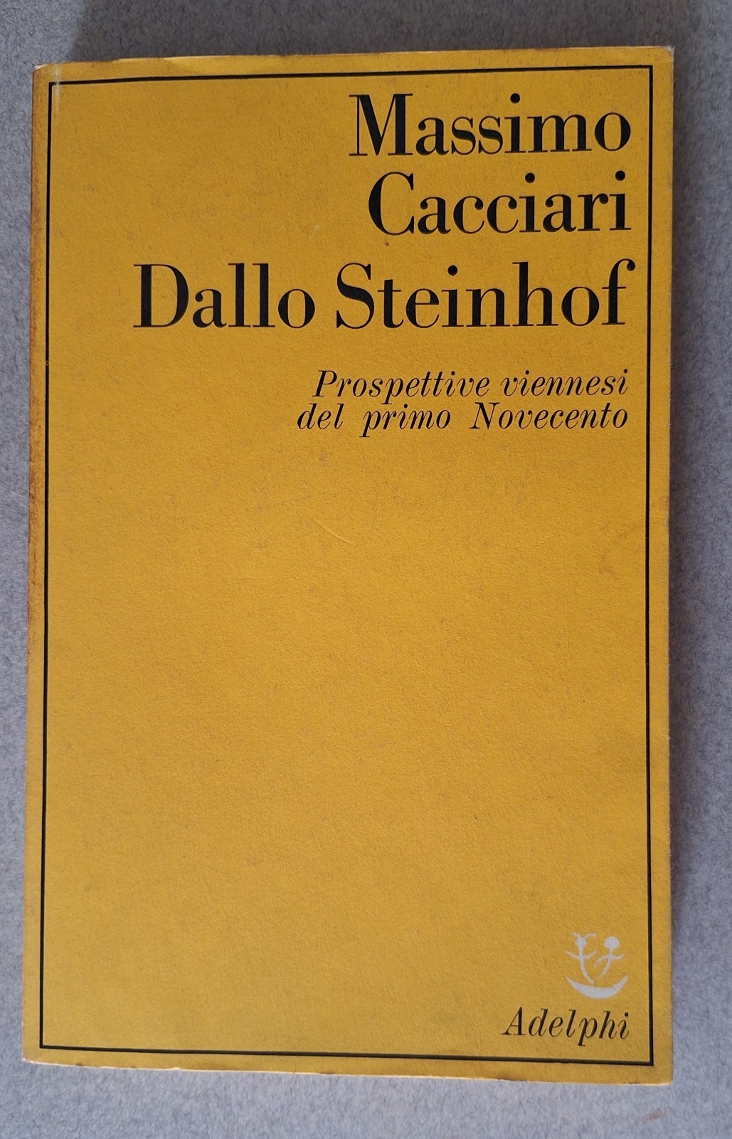 MASSIMO CACCIARI DALLO STEINHOF ADELPHI SAGGI 1980