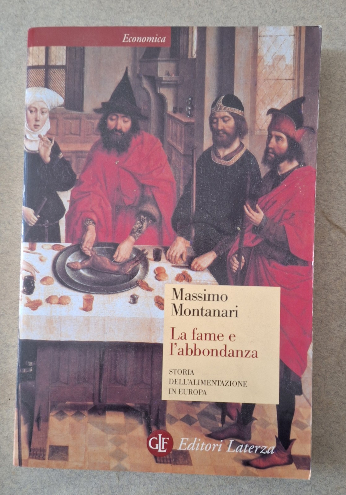 MASSIMO MONTANARI LA FAME E L'ABBONDANZA LATERZA 1997