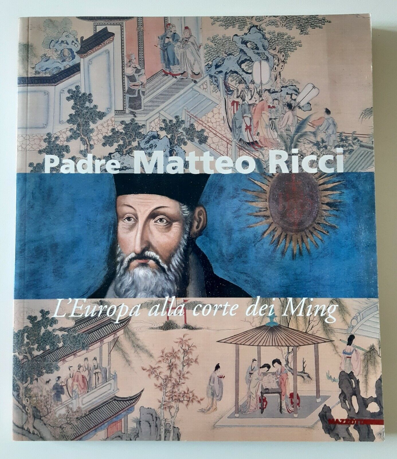 MATTEO RICCI L'EUROPA ALLA CORTE DEI MING MAZZOTTA ED. 2003