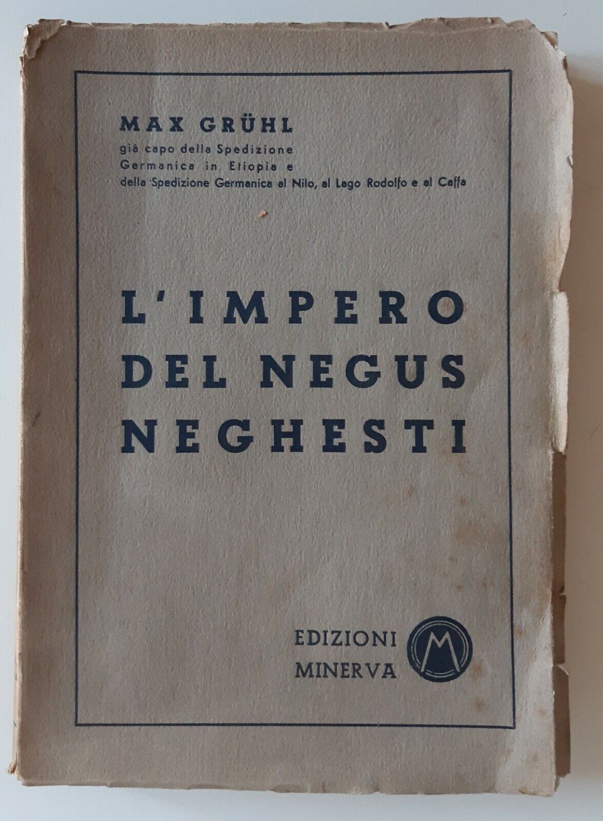 MAX GRUHL L'IMPERO DEL NEGUS NEGHESTI MINEVA ED. 1935