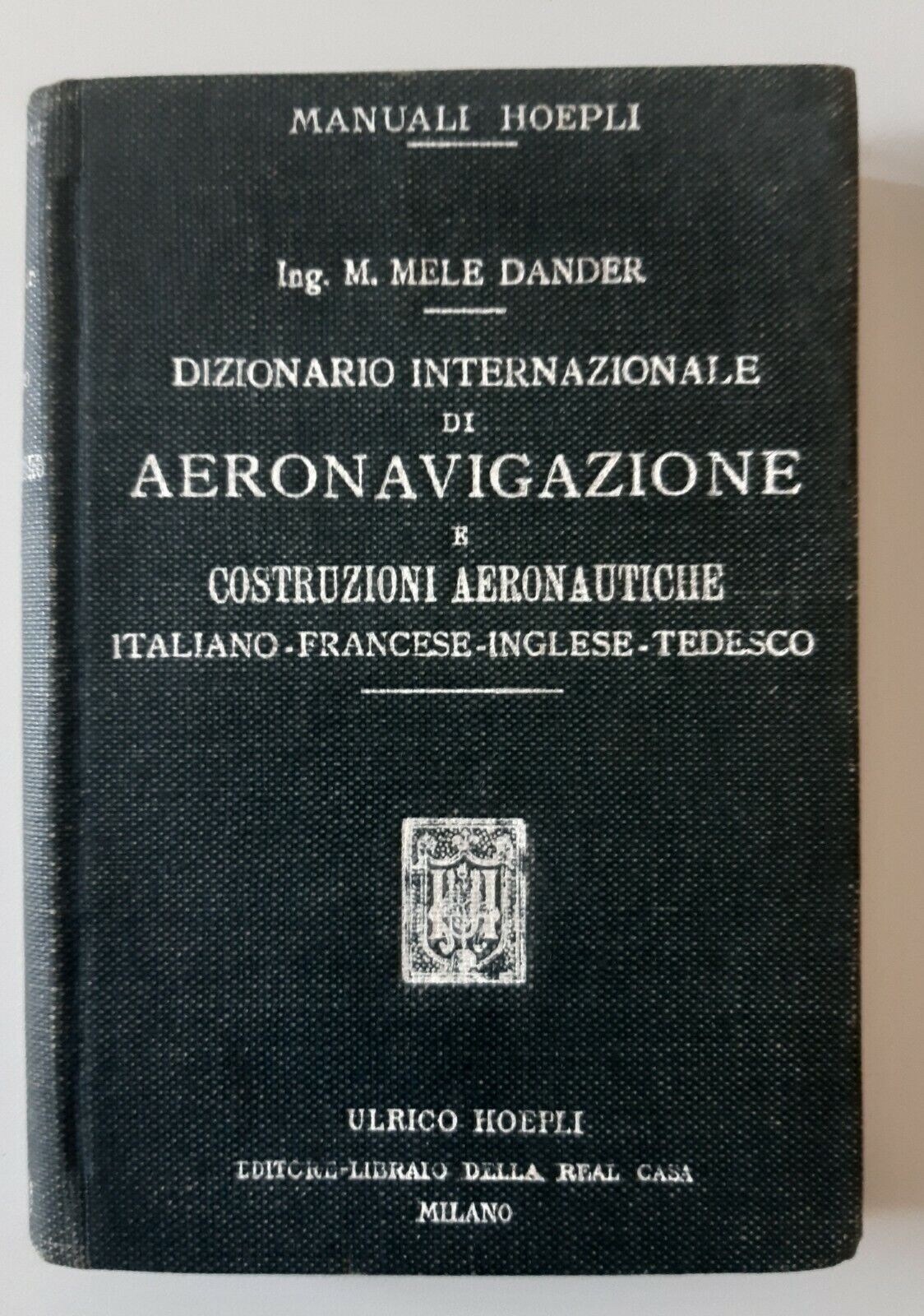 MELE DANDER DIZIONARIO INTERNAZIONALE DI AERONAVIGAZIONE HOEPLI 1919