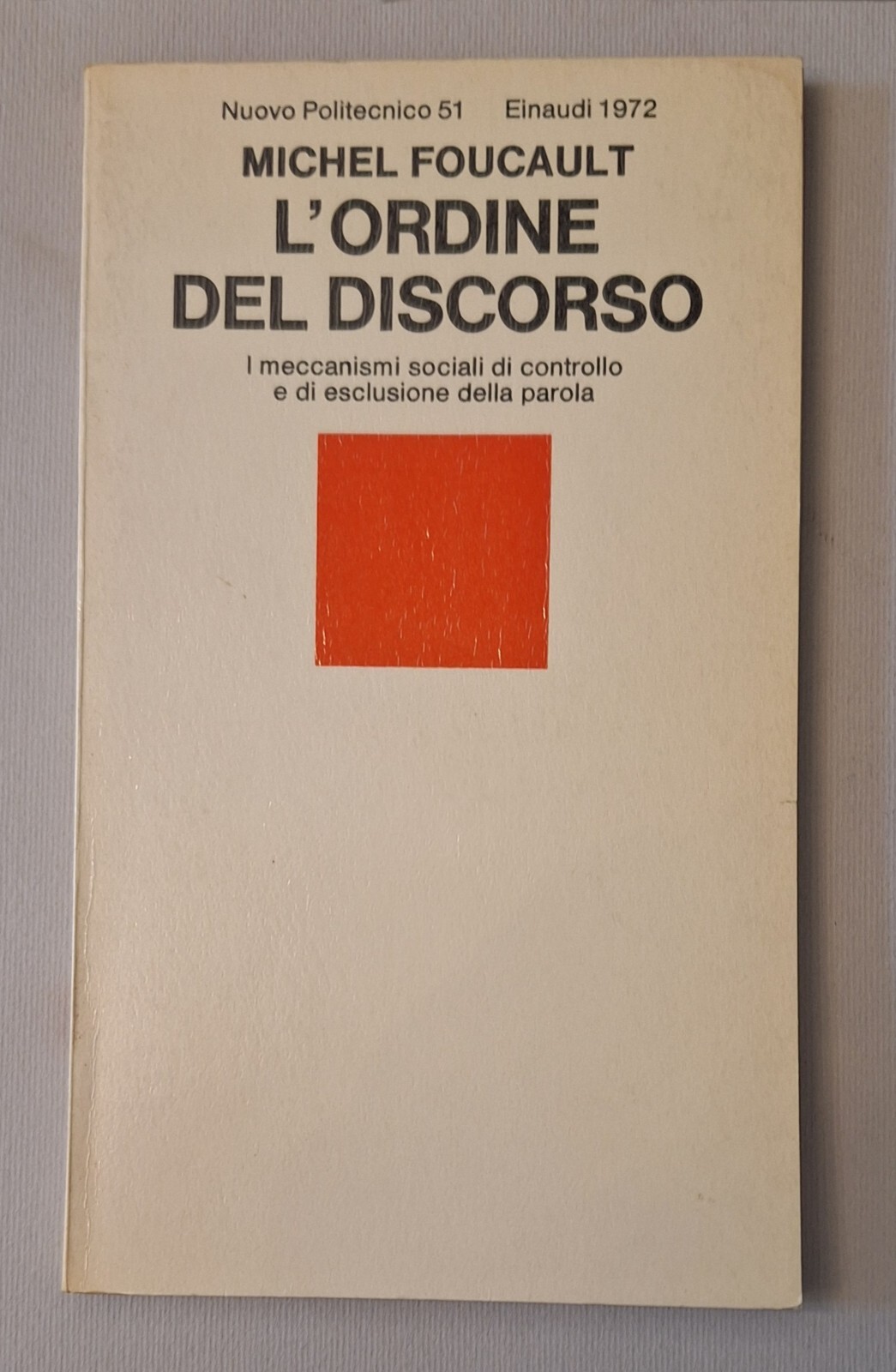 MICHEL FOUCAULT L'ORDINE DEL DISCORSO EINAUDI 1972 1° ED.