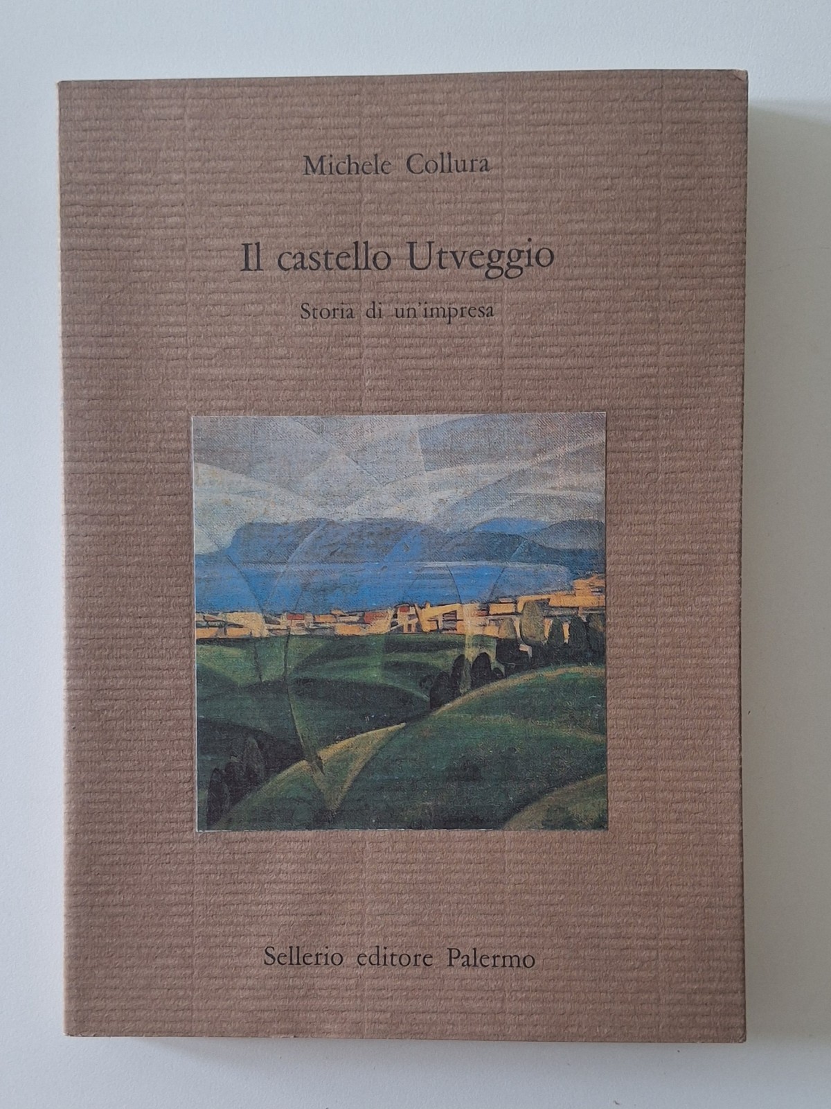 MICHELE COLLURA IL CASTELLO UTVEGGIO SELLERIO 1991