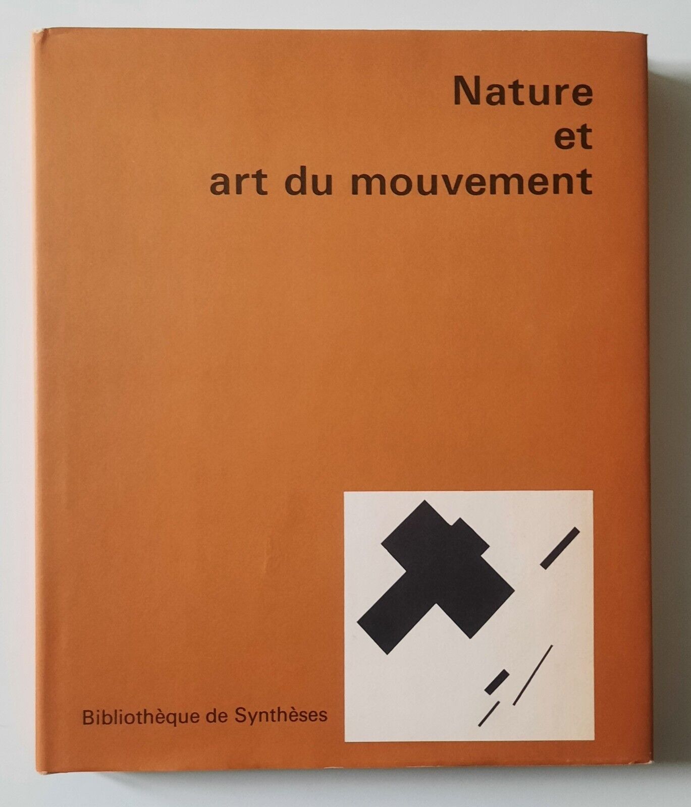 NATURE ET ART DU MOUVEMENT BIBLIOTHEQUE DE SYNTHESES 1965