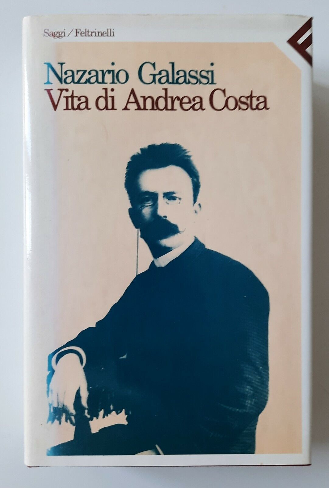 NAZARIO GALASSI VITA DI ANDREA COSTA FELTRINELLI SAGGI 1989