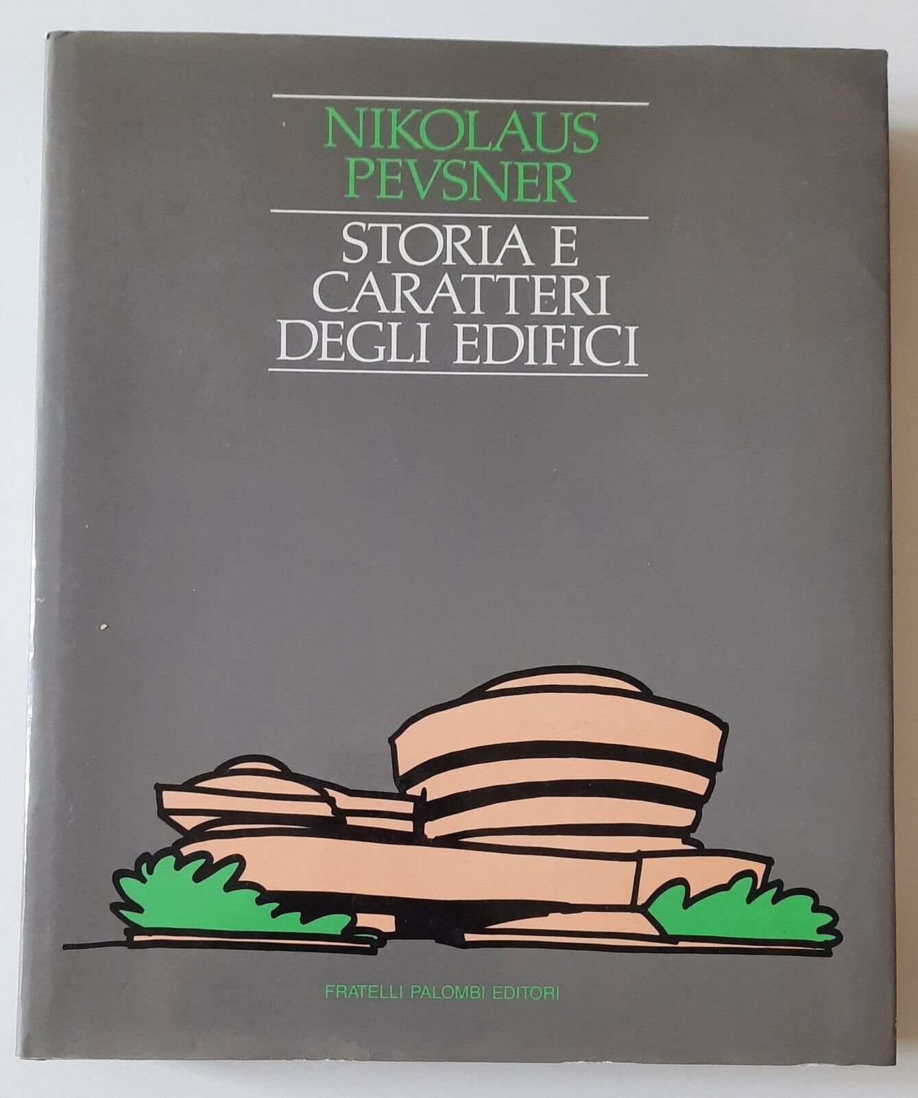 NIKOLAUS PEVSNER STORIA E CARATTERI DEGLI EDIFICI PALOMBI 1986
