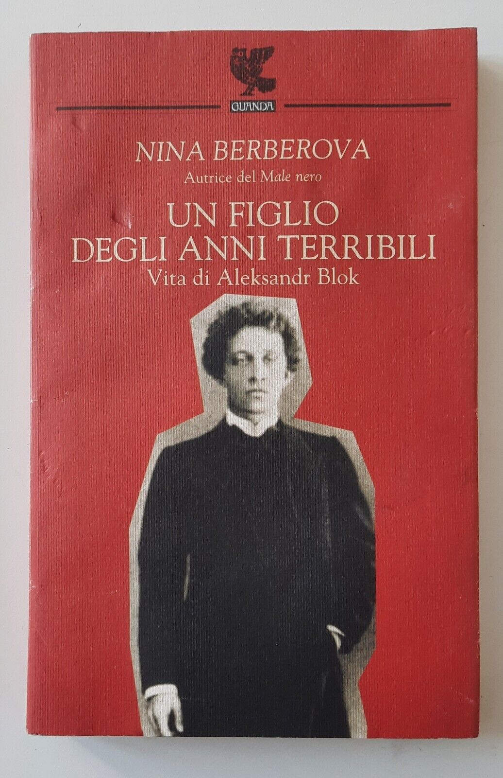 NINA BERBEROVA UN FIGLIO DEGLI ANNI TERRIBILI GUANDA 2004