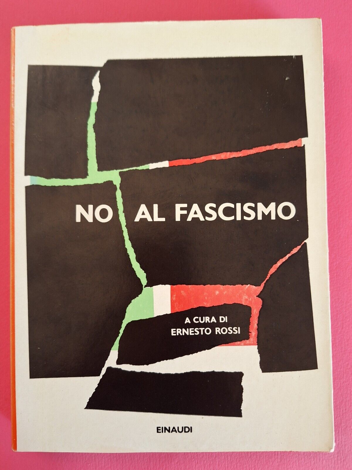 NO AL FASCISMO A CURA DI ERNESTO ROSSI EINAUDI I …