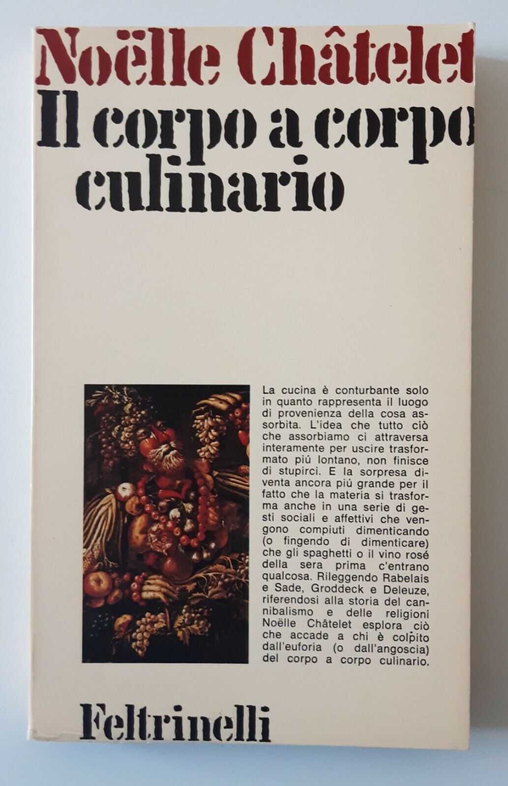 NOELLE CHATELET IL CORPO A CORPO CULINARIO FELTRINELLI 1980