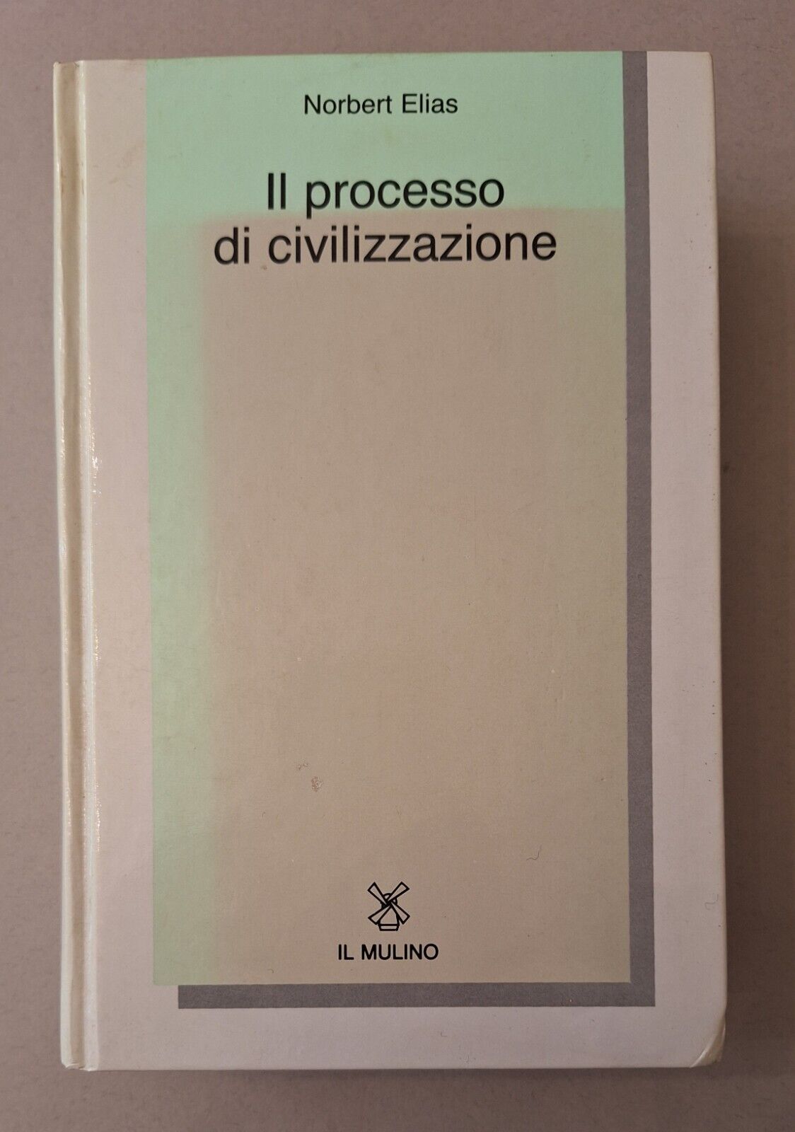 NORBERT ELIAS IL PROCESSO DI CIVILIZZAZIIONE IL MULINO 1988