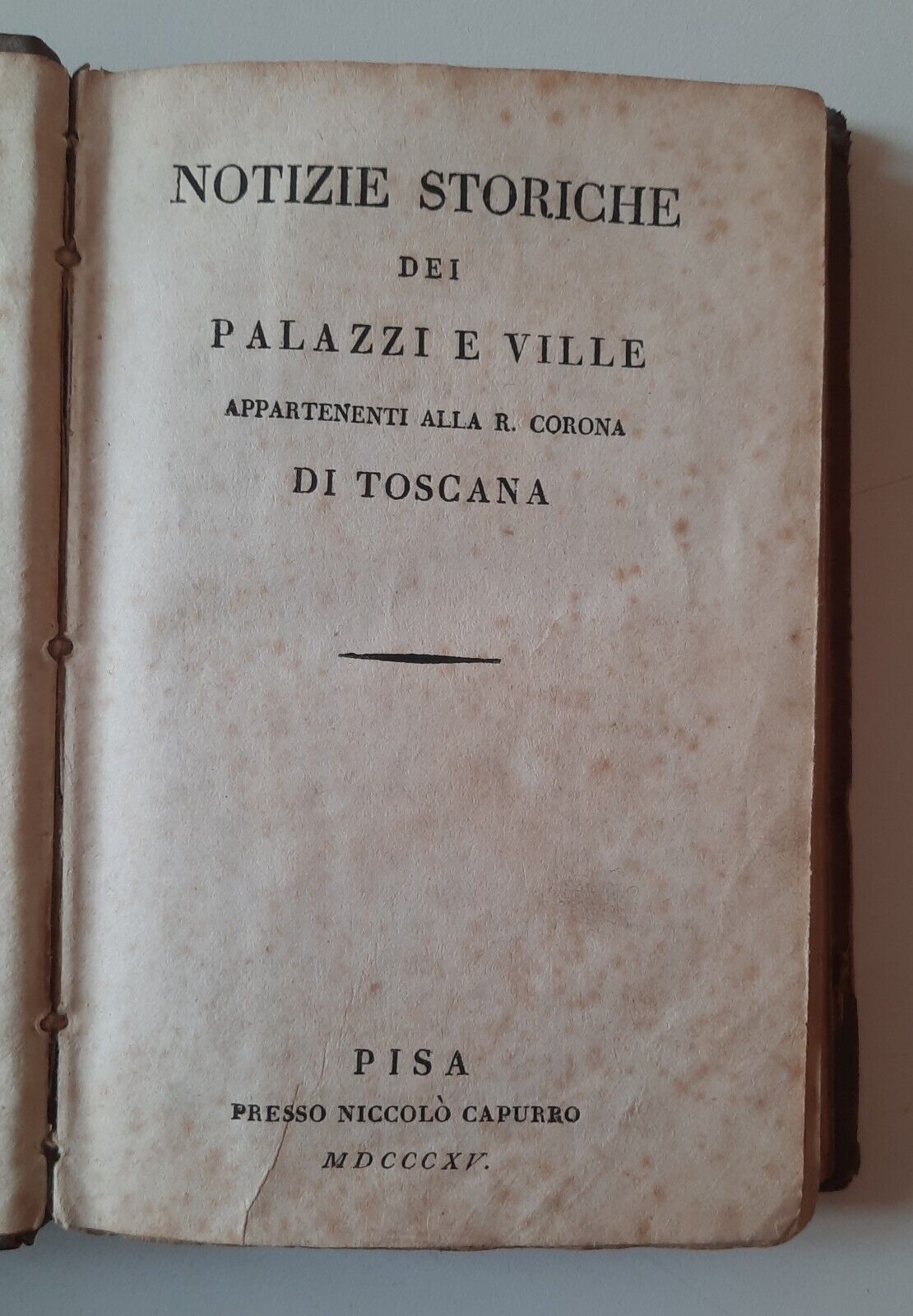 NOTIZIE STORICHE DEI PALAZZI E VILLE APPARTENENTI ALLA .. TOSCANA …