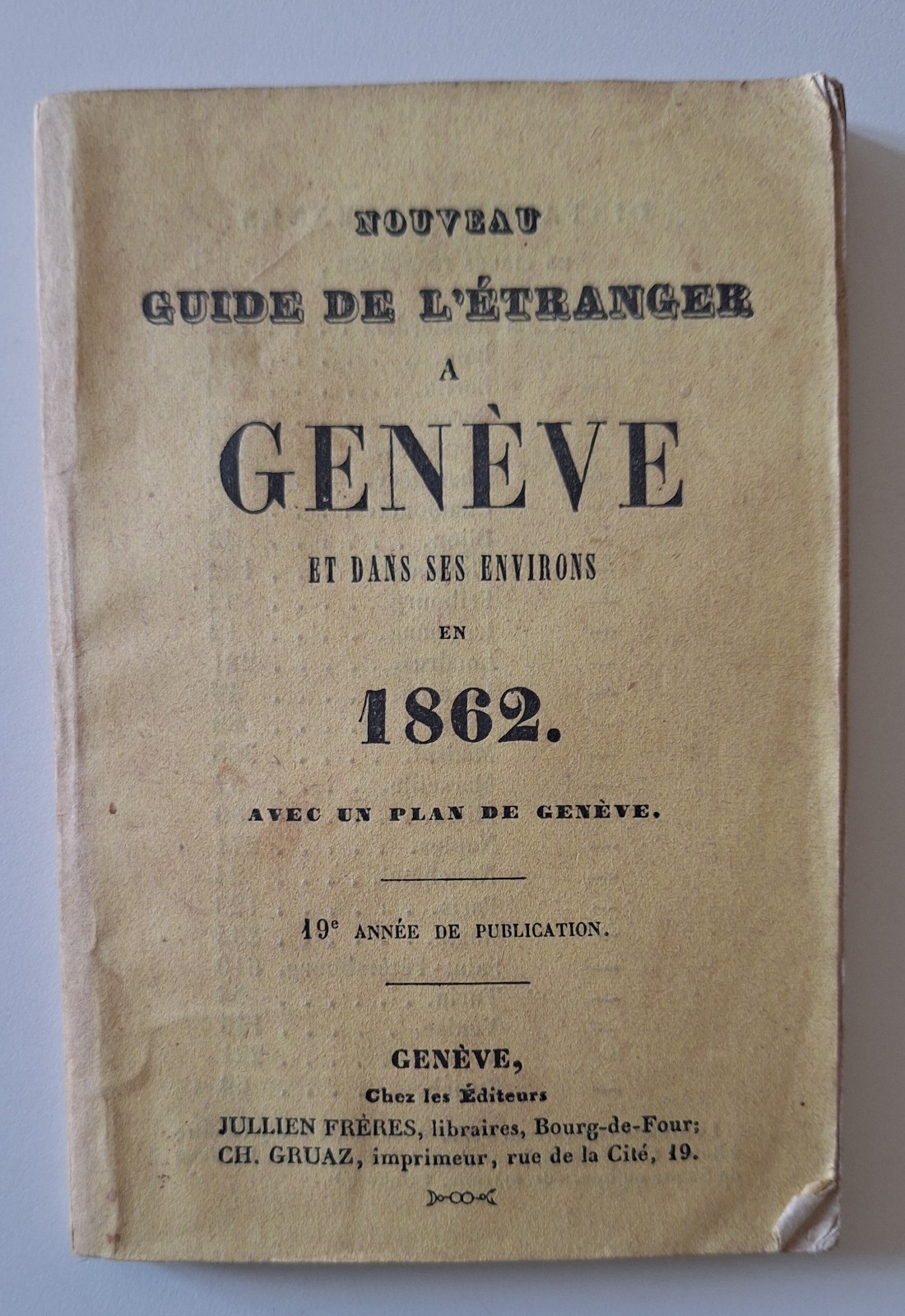 NOUVEAU GUIDE DE L'ETRANGER A GENEVE EN 1862 JULLIEN FRERES