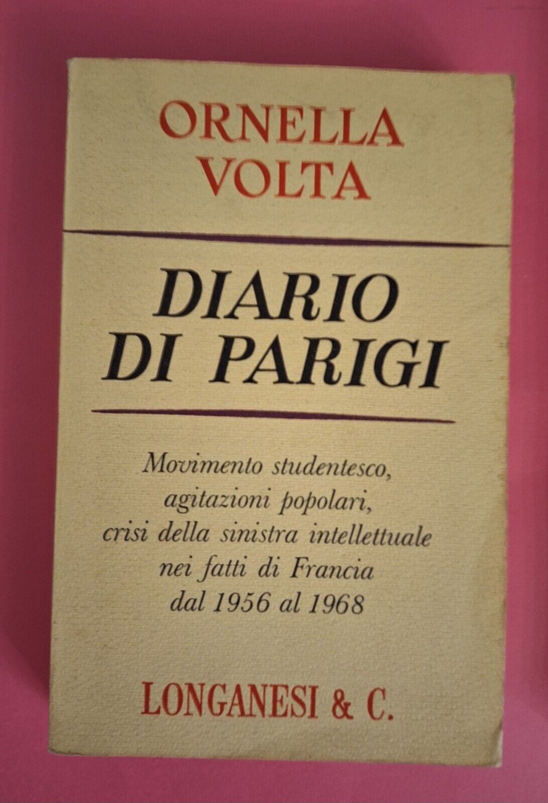 ORNELLA VOLTA DIARIO DI PARIGI LONGANESI 1969