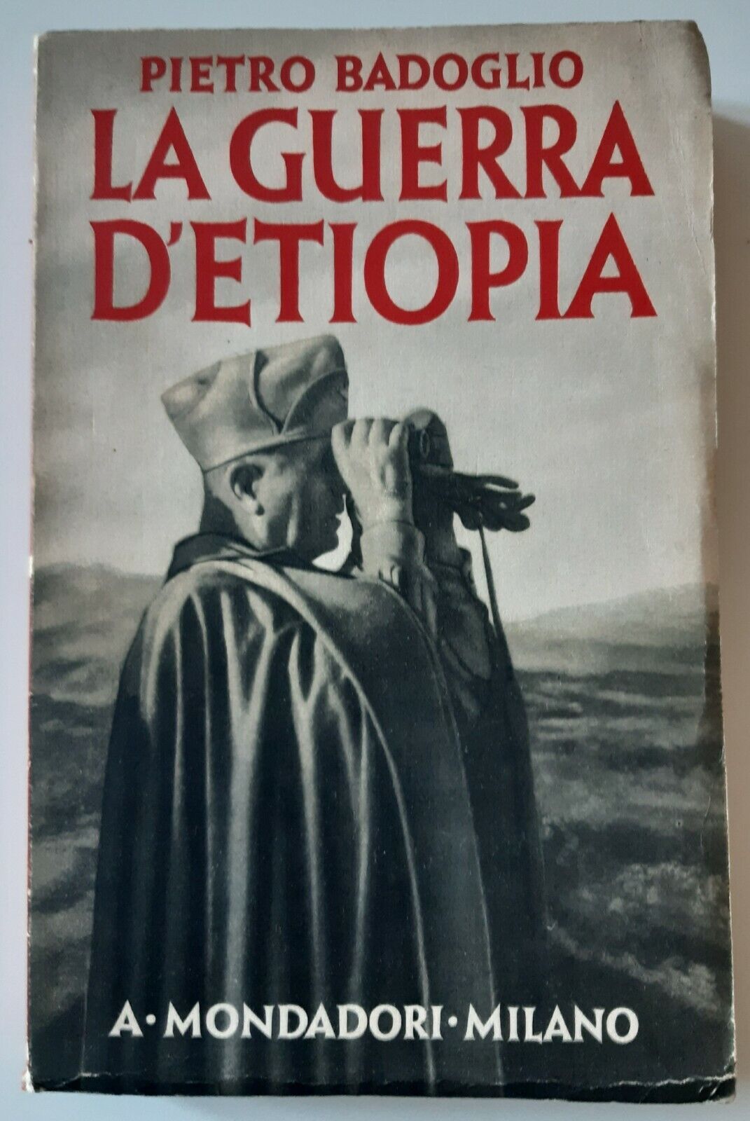 P. BADOGLIO LA GUERRA D'ETIOPIA MONDADORI 1936