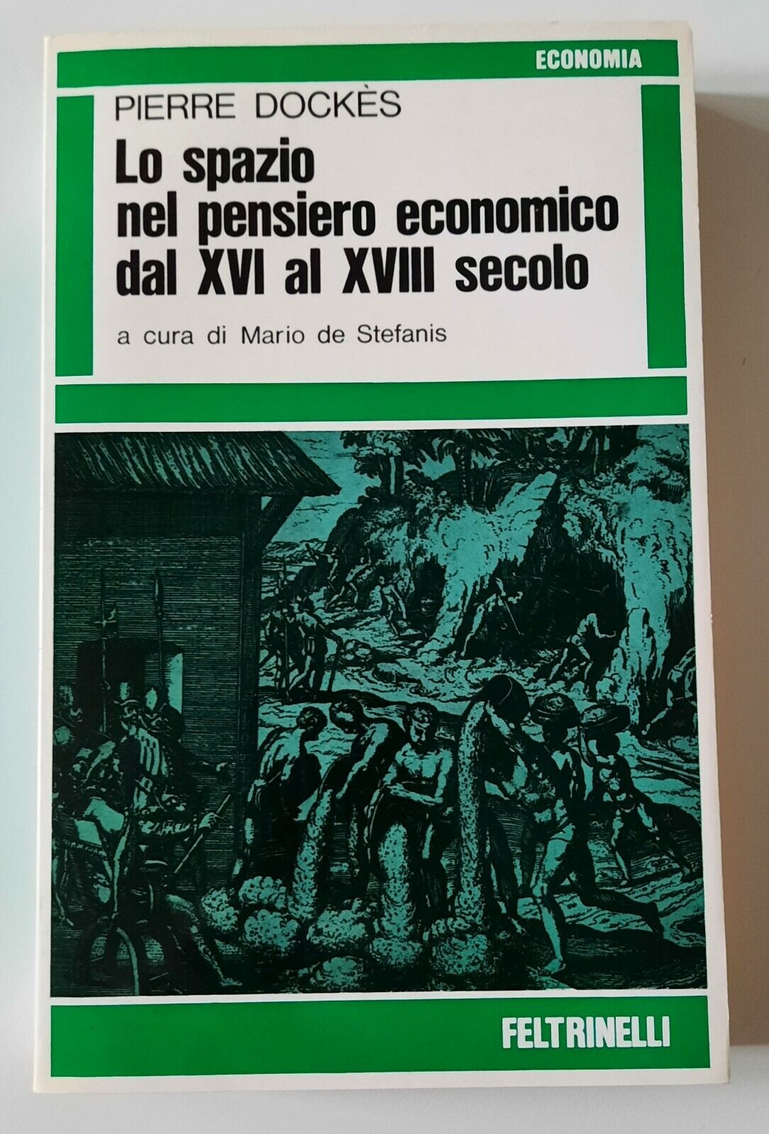 P. DOCKES LO SPAZIO NEL PENSIERO ECONOMICO DAL XVI AL …