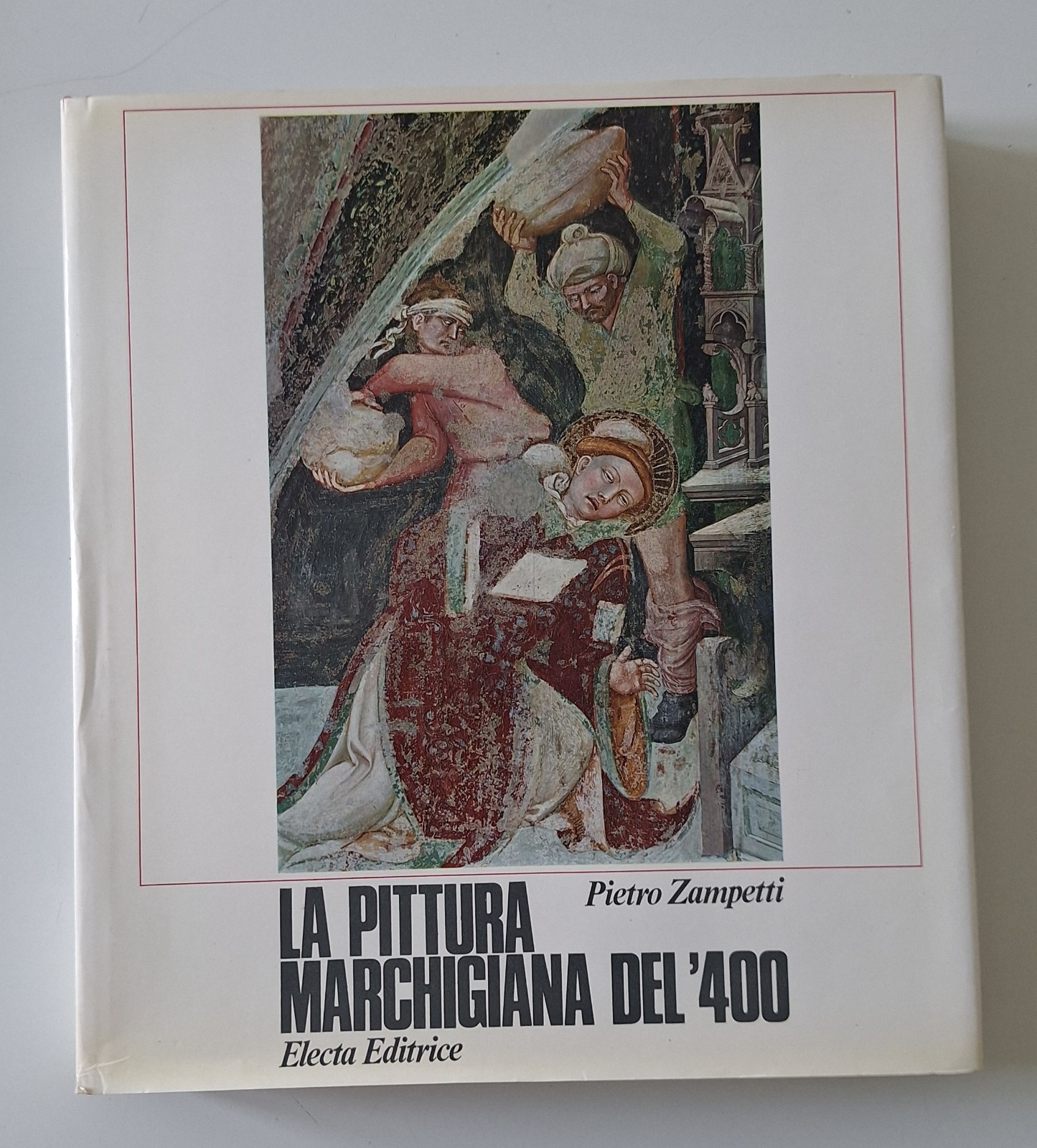 P. ZAMPETTI LA PITTURA MARCHIGIANA DEL '400 ELECTA