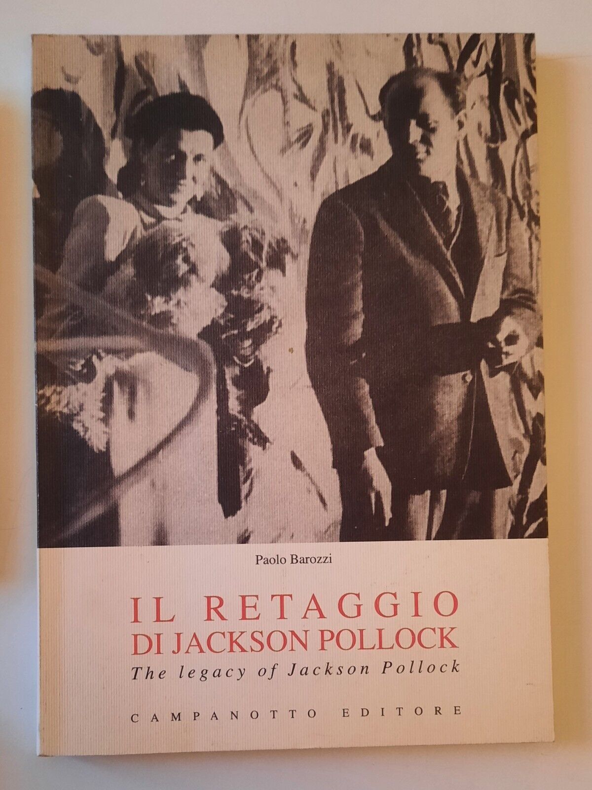 PAOLO BAROZZI IL RETAGGIO DI JACKSON POLLOCK CAMPANOTTO ED. 2016 …