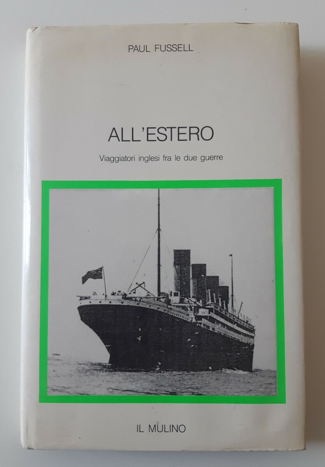 PAUL FUSSEL ALL'ESTERO IL MULINO 1988