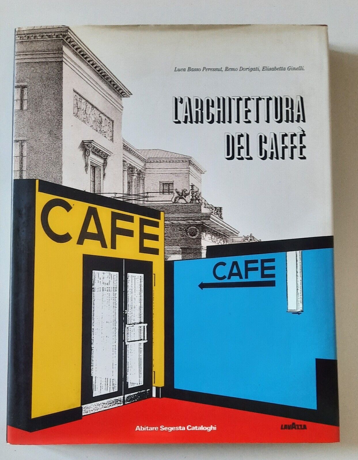 PERESSUT DORIGATI GINELLI L'ARCHITETTURA DEL CAFFE' LAVAZZA ABITARE SEGESTA 1994