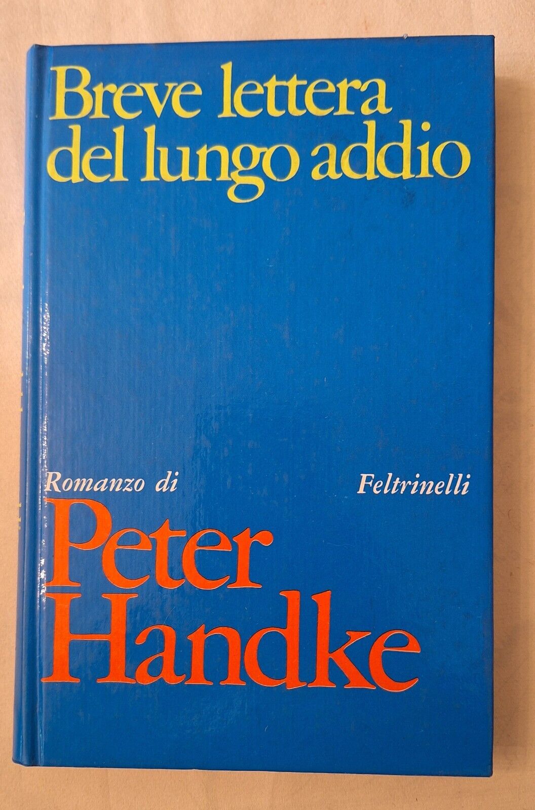 PETER HANDKE BREVE LETTERA DEL LUNGO ADDIO FELTRINELLI 1973 1 …