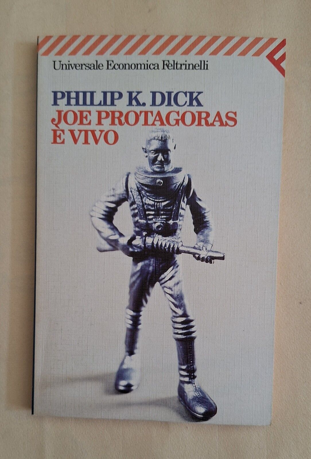 PHILIP K. DICK JOE PROTAGORAS E' VIVO FELTRINELLI 2000
