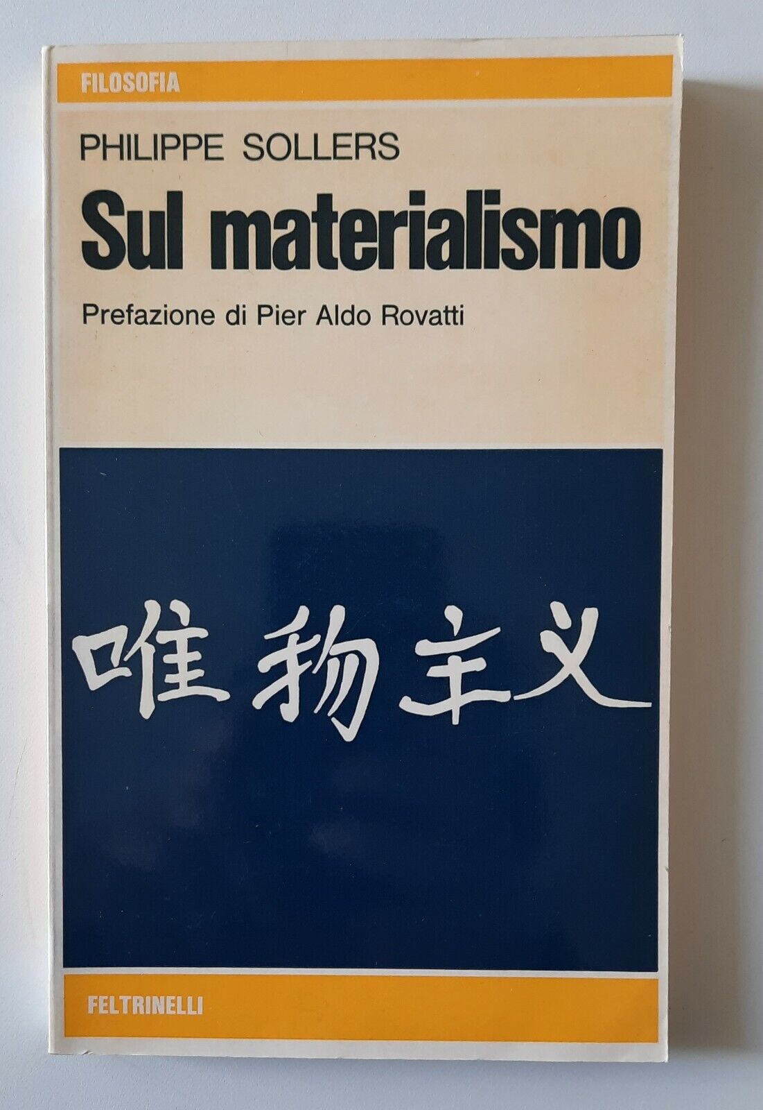 PHILIPPE SOLLERS SUL MATERIALISMO FELTRINELLI 1973 1° ED.