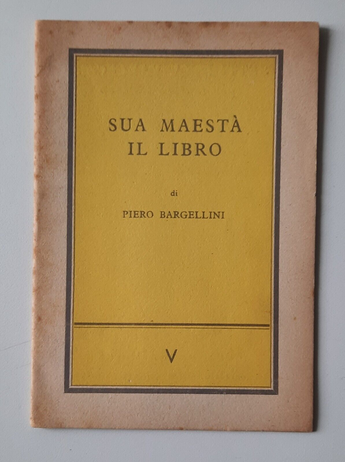 PIERO BARGELLINI SUA MAESTA' IL LIBRO VALLECCHI 1954