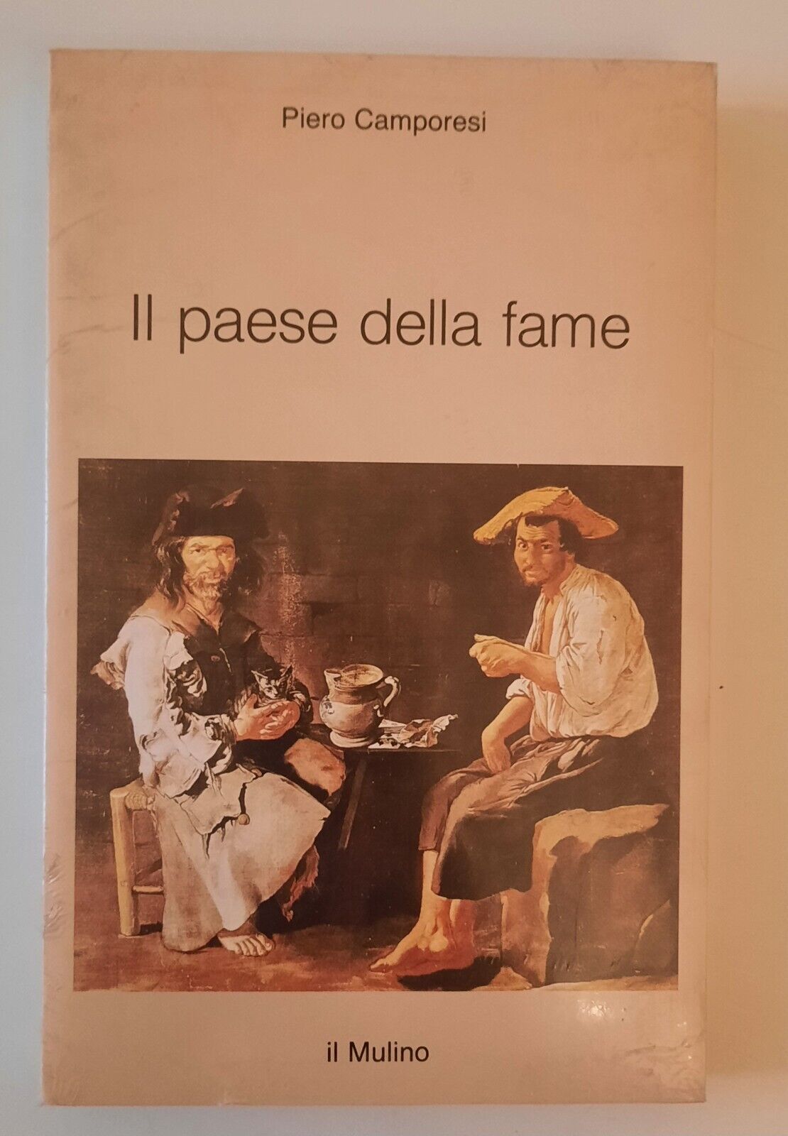 PIERO CAMPORESI IL PAESE DELLA FAME IL MULINO ANCORA SIGILLATO