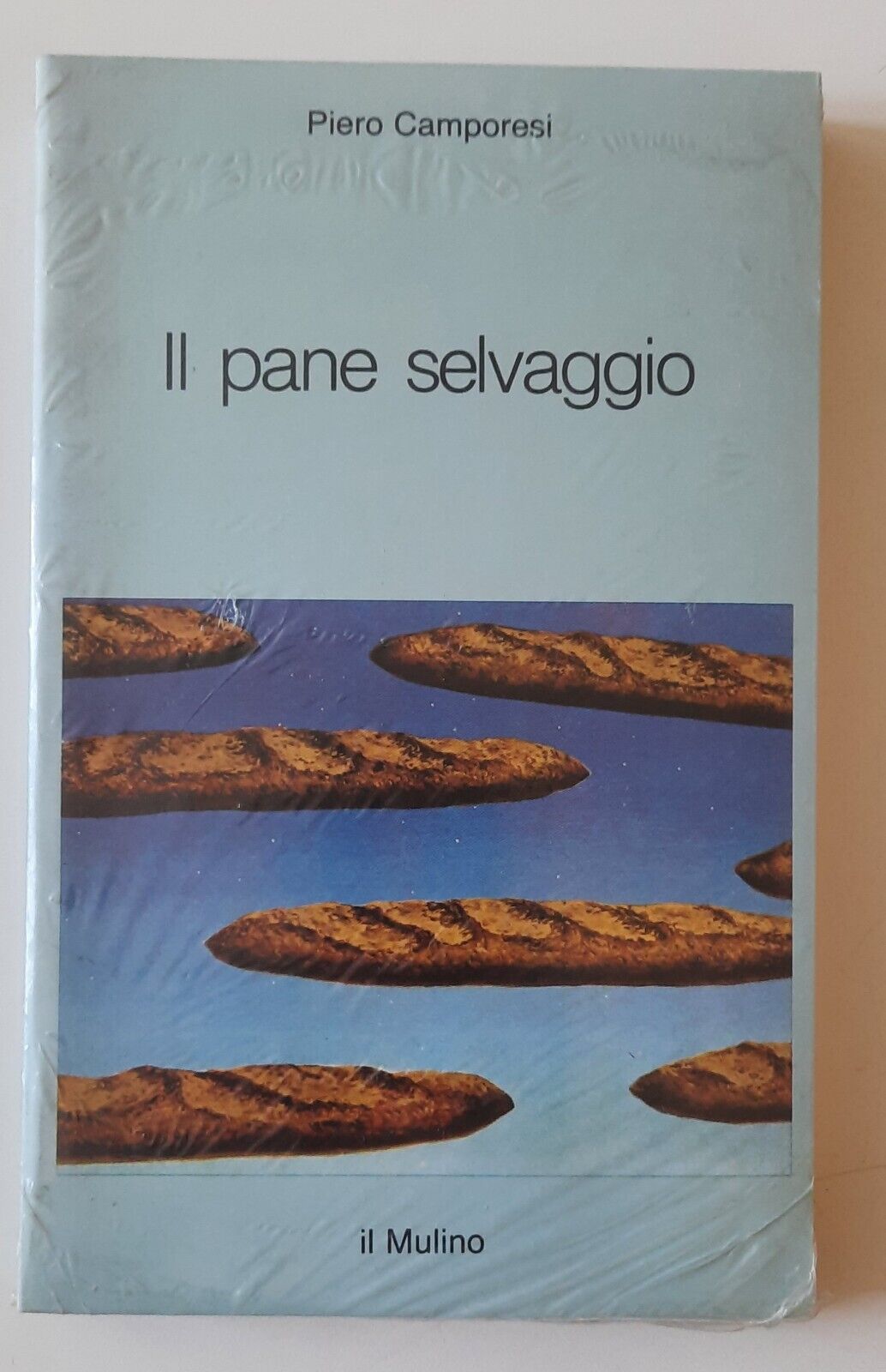 PIERO CAMPORESI IL PANE SELVAGGIO IL MULINO SIGILLATO