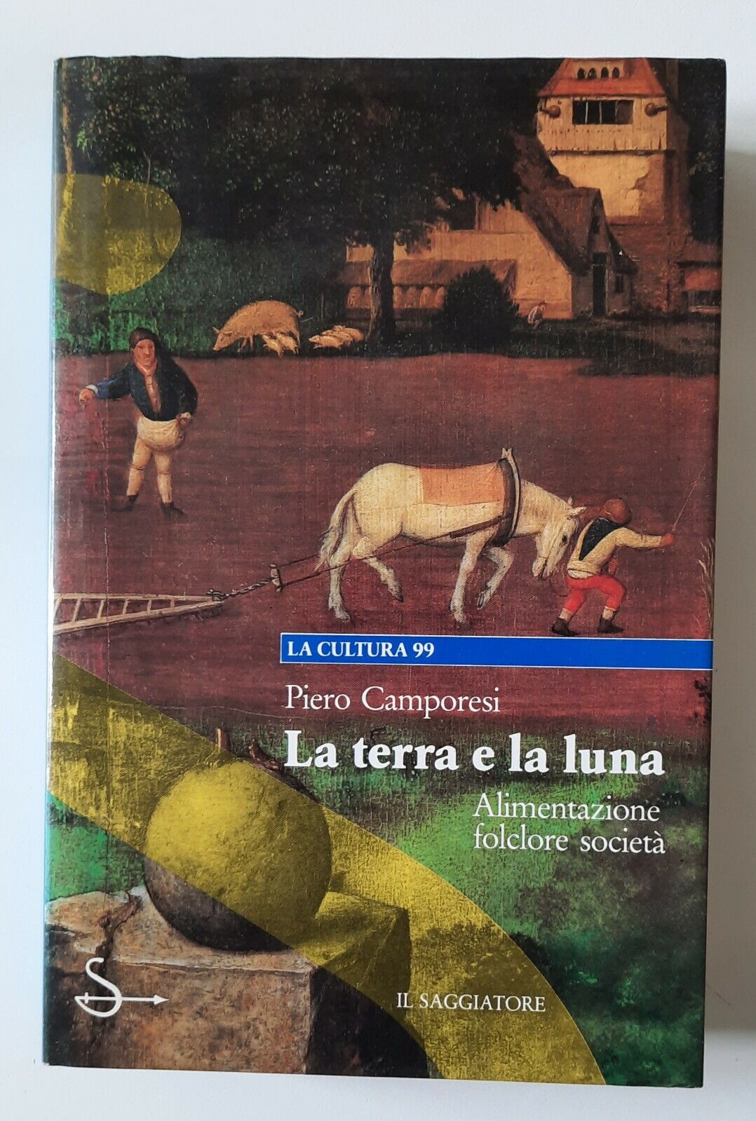 PIERO CAMPORESI LA TERRA E LA LUNA IL SAGGIATORE 1989 …