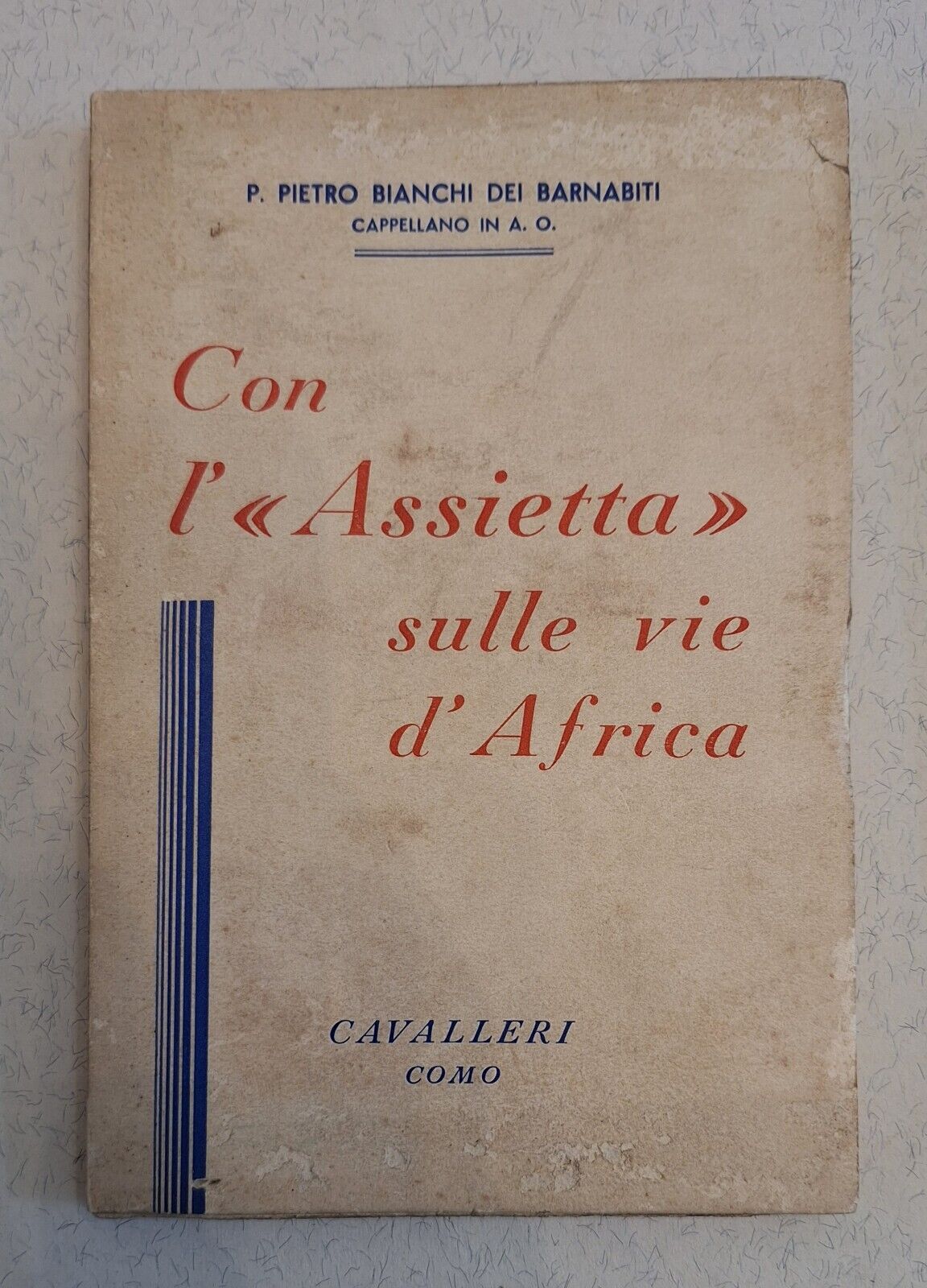 PIETRO BIANCHI DEI BARNABITI CON L'ASSIETTA SULLE VIE D'AFRICA CAVALLERI …