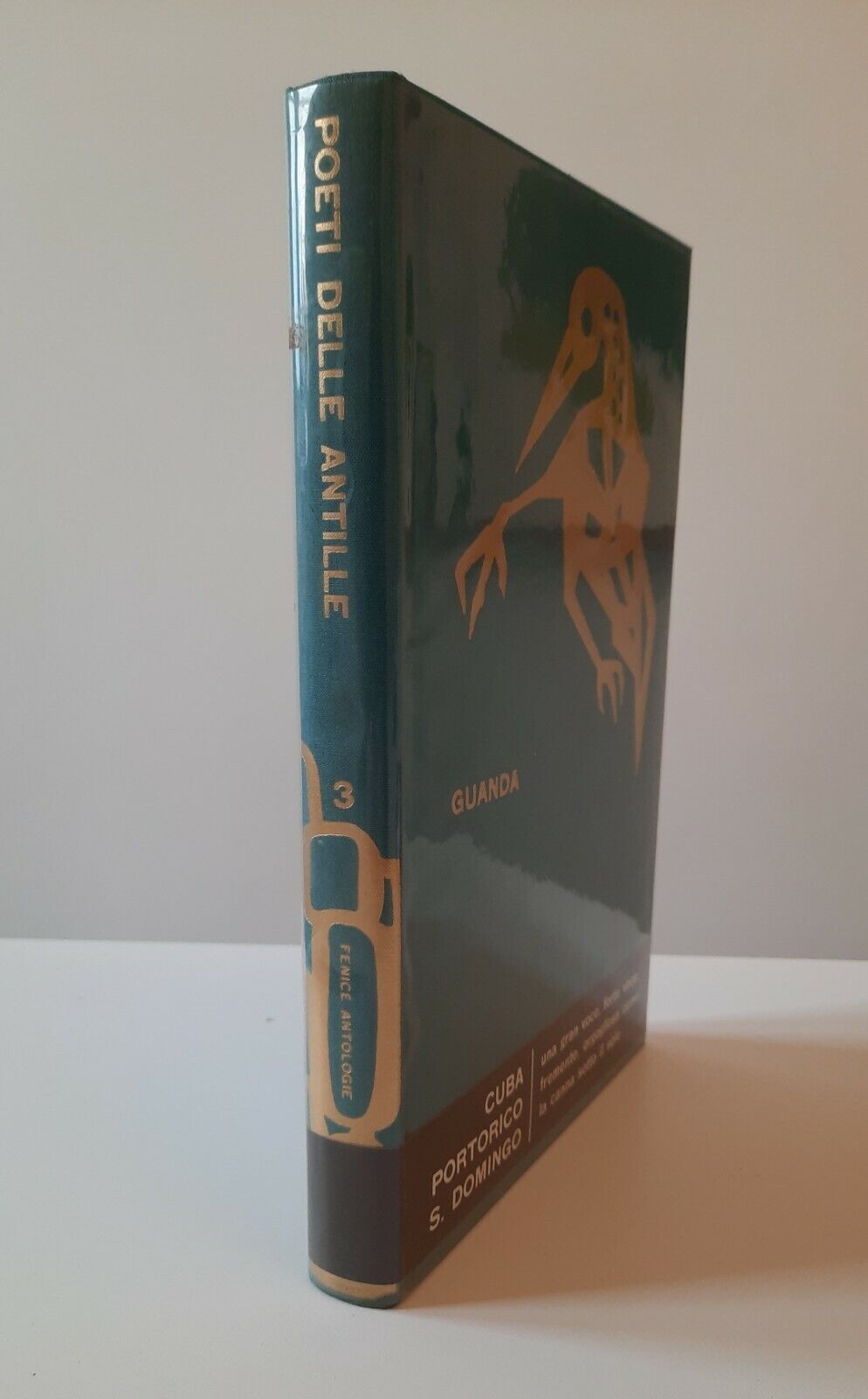POESIA DELLE ANTILLE GUANDA LA FENICE 1963 1° ED.