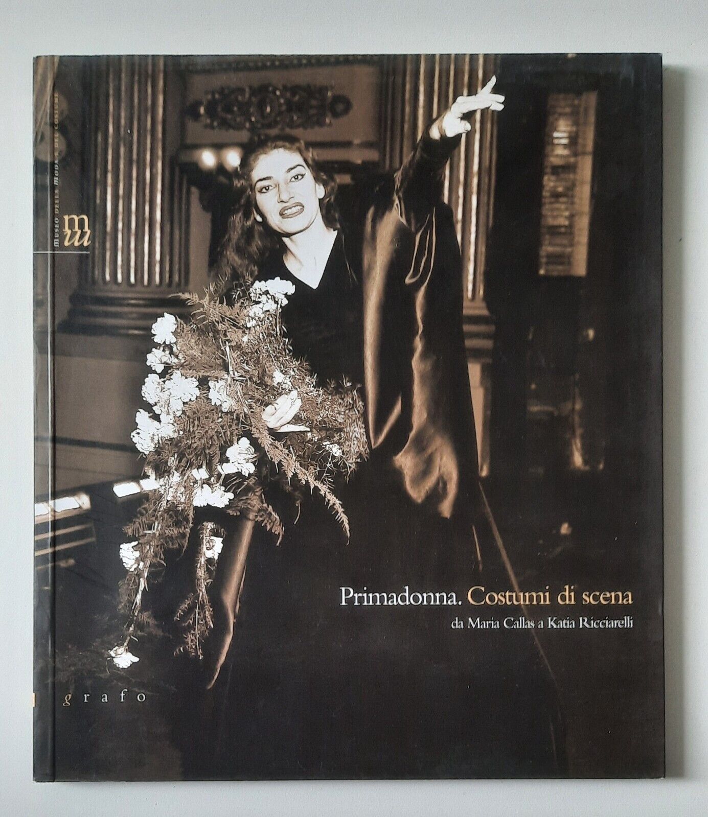 PRIMADONNA COSTUMI DI SCENA DA MARIA CALLAS A KATIA RICCIARELLI …