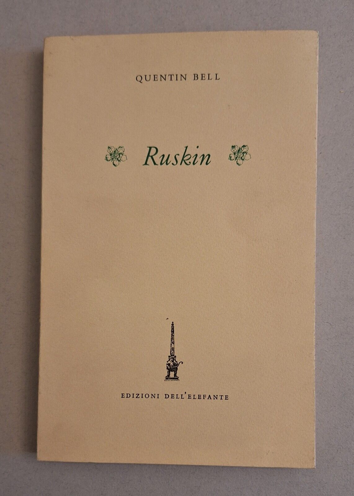 QUENTIN BELL RUSKIN EDIZIONI DELL'ELEFANTE 1990