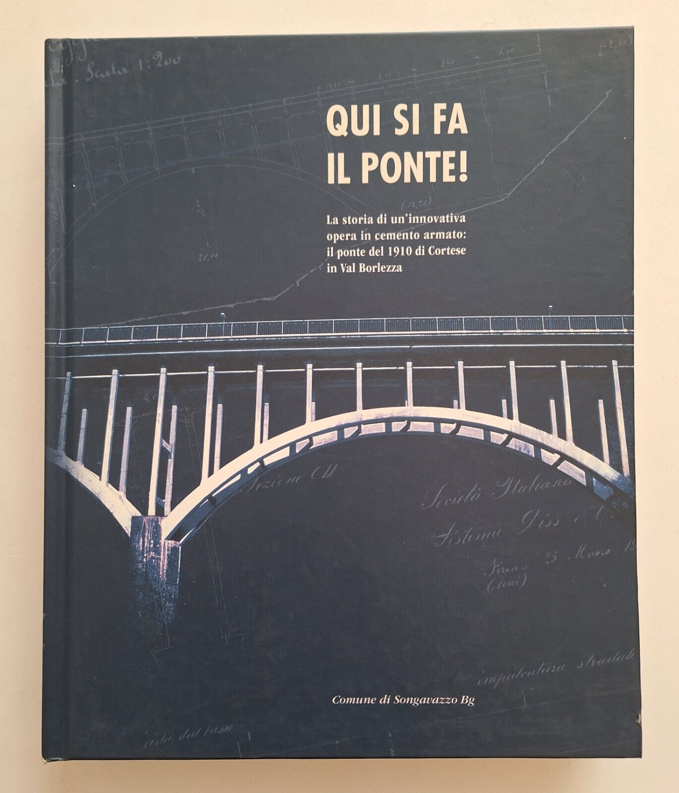 QUI SI FA IL PONTE PONTE DI CORTESA VAL BORLEZZA …