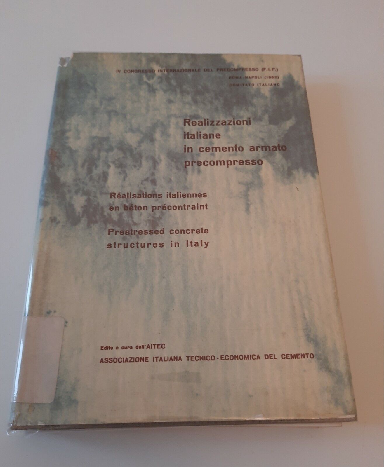 REALIZZAZIONI ITALIANE IN CEMENTO ARMATO PRECOMPRESSO AITEC 1962