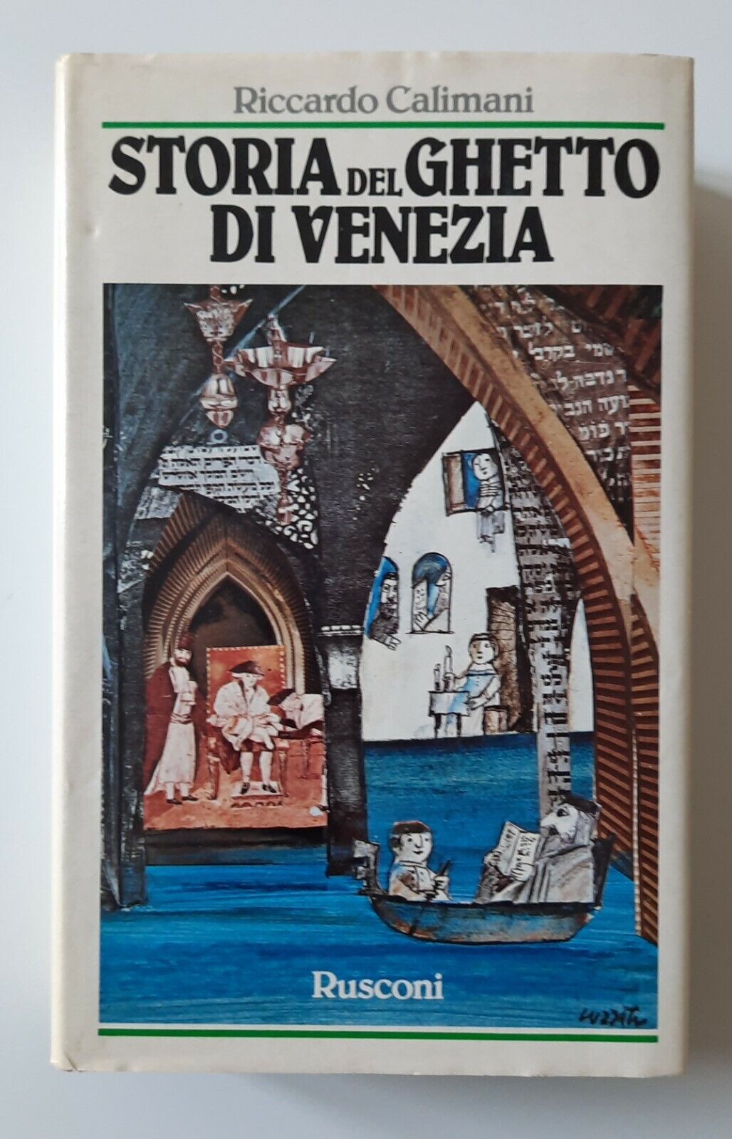 RICCARDO CALIMANI STORIA DEL GHETTO DI VENEZIA RUSCONI 1985