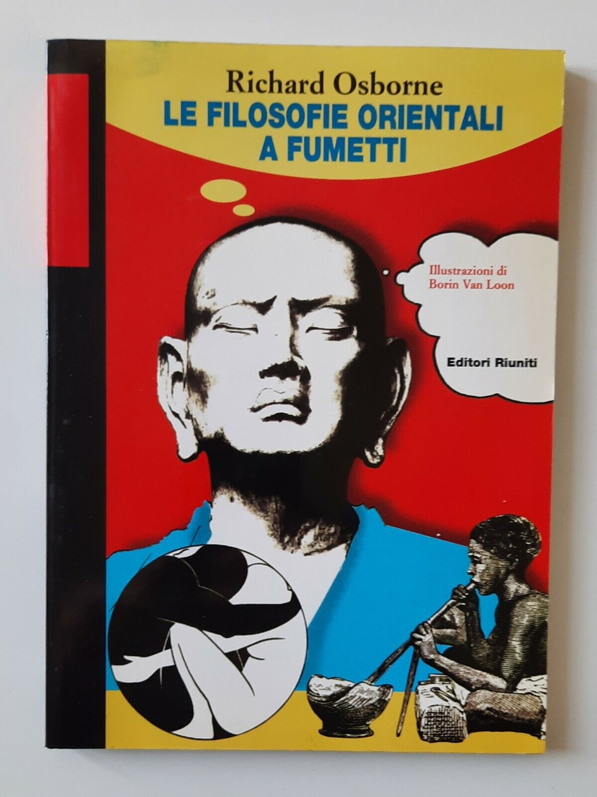 RICHARD OSBORNE LE FILOSOFIE ORIENTALI A FUMETTI EDITORI RIUNITI 1998