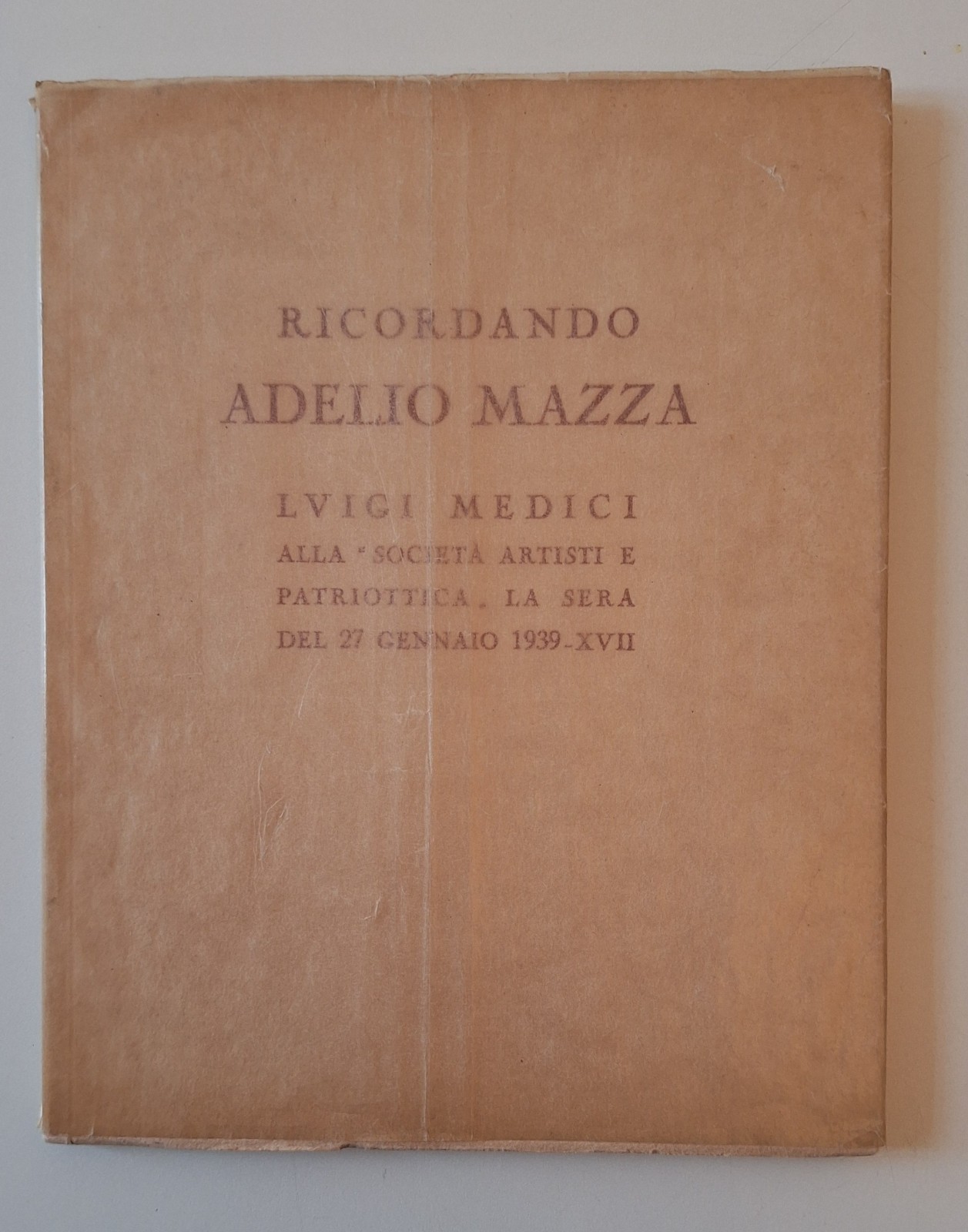 RICORDANDO ADELIO MAZZA ED. LUIGI MEDICI 1939 AUTOGRAFATO DA ALDO …