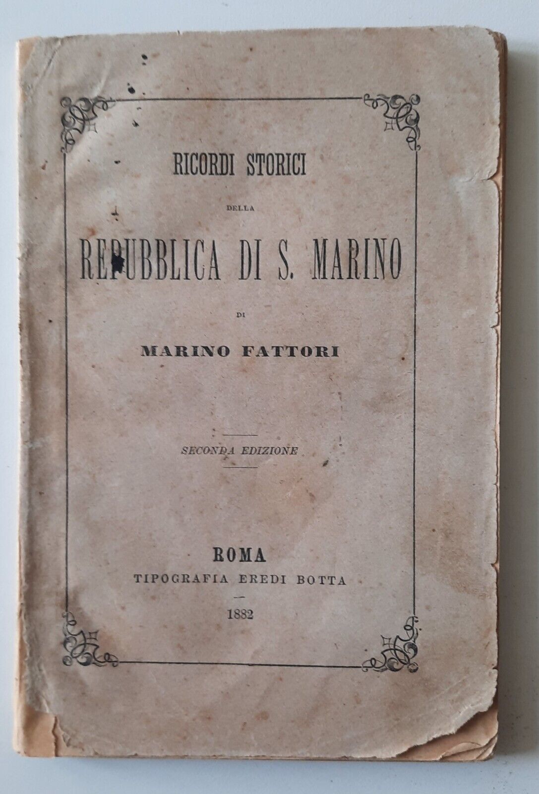 RICORDI STORICI DELLA REPUBBLICA DI S. MARINO DI M. FATTORI …
